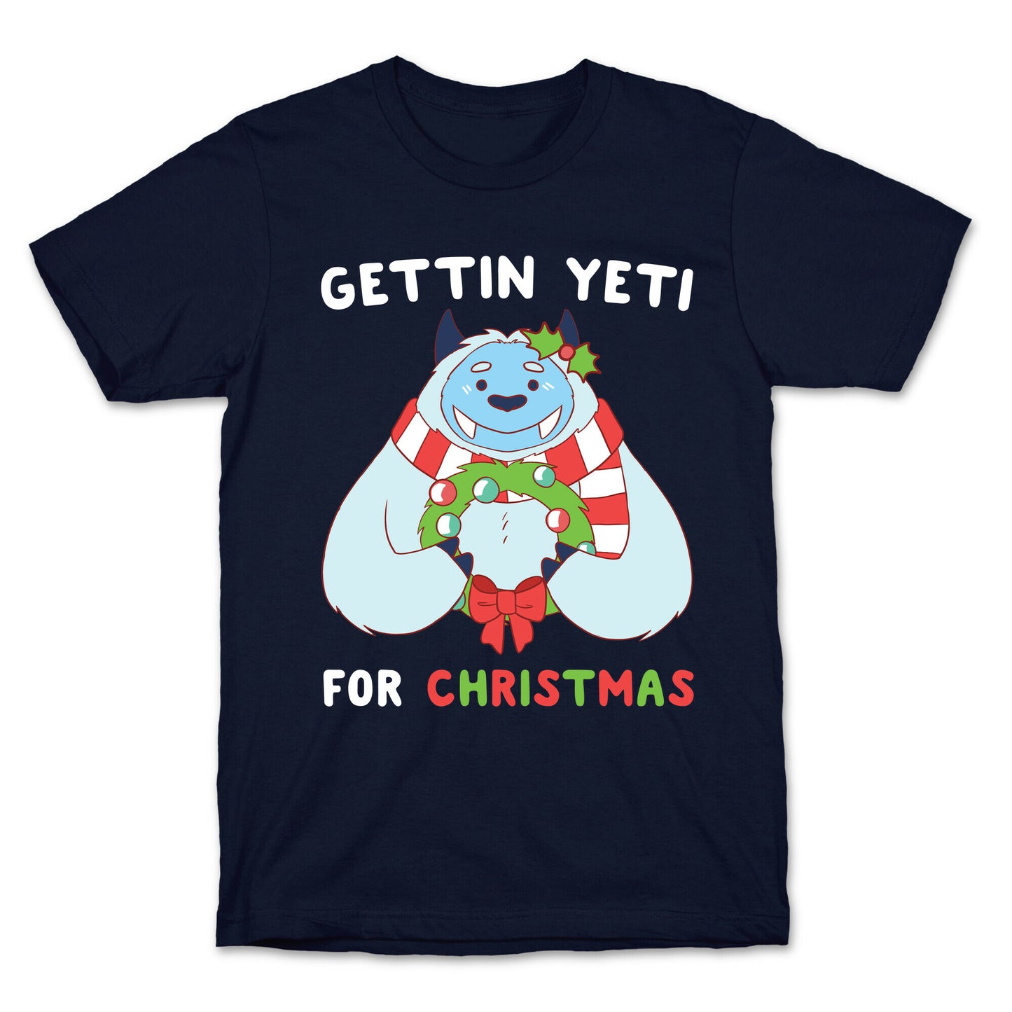 Gettin' Yeti for Christmas T-Shirt