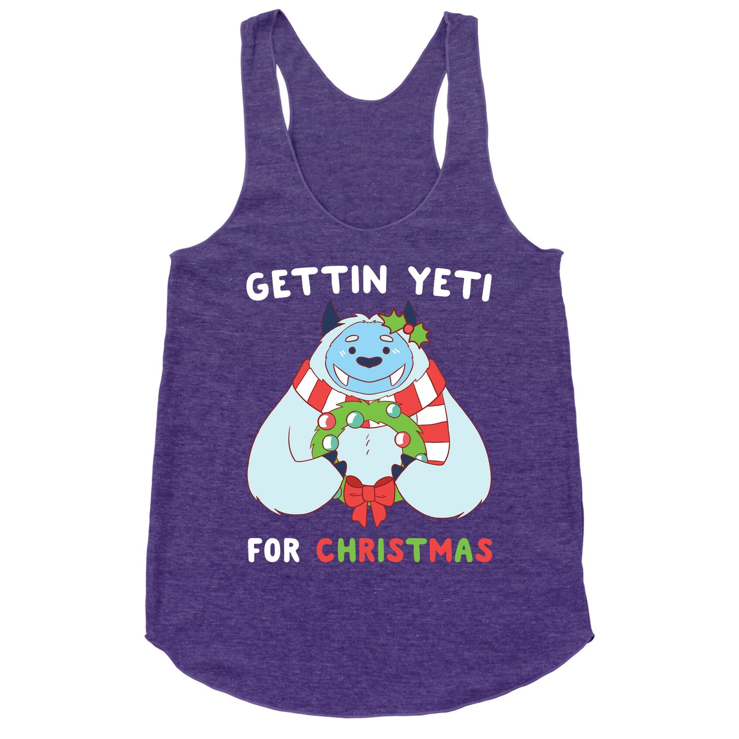 Gettin' Yeti for Christmas Racerback Tank
