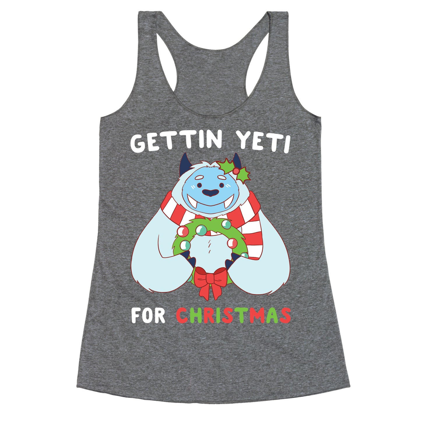 Gettin' Yeti for Christmas Racerback Tank