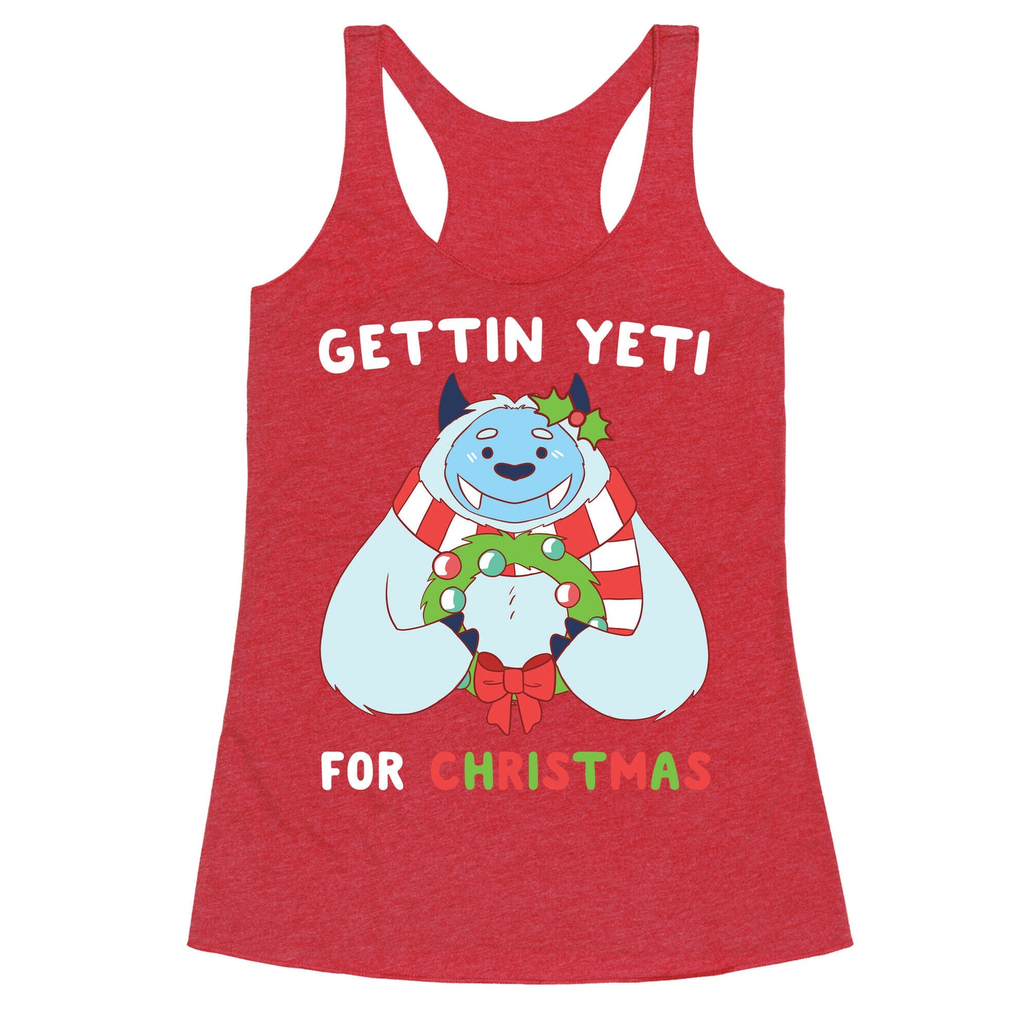 Gettin' Yeti for Christmas Racerback Tank