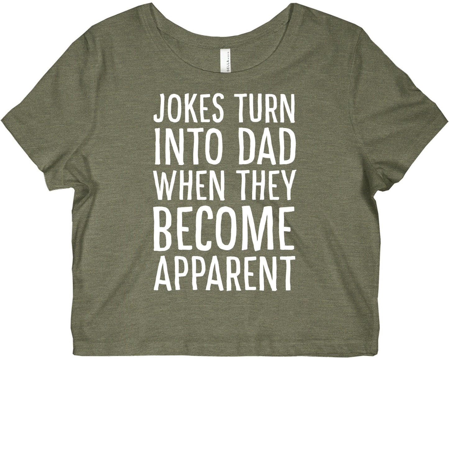 Jokes Turn Into Dad When They Become Apparent Graphic Baby Tee
