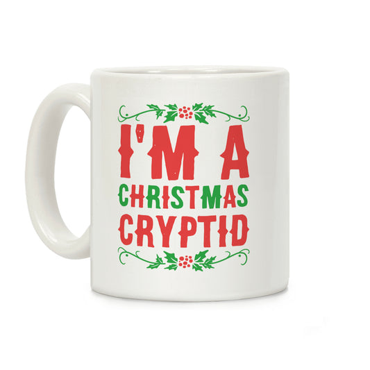 I'm a Christmas Cryptid Coffee Mug