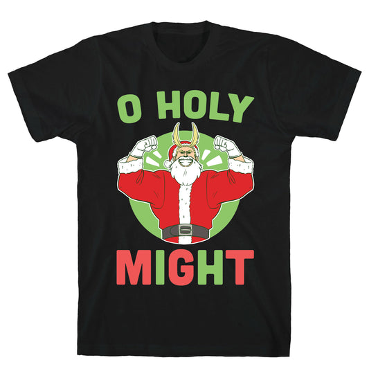 O Holy Might - All Might T-Shirt