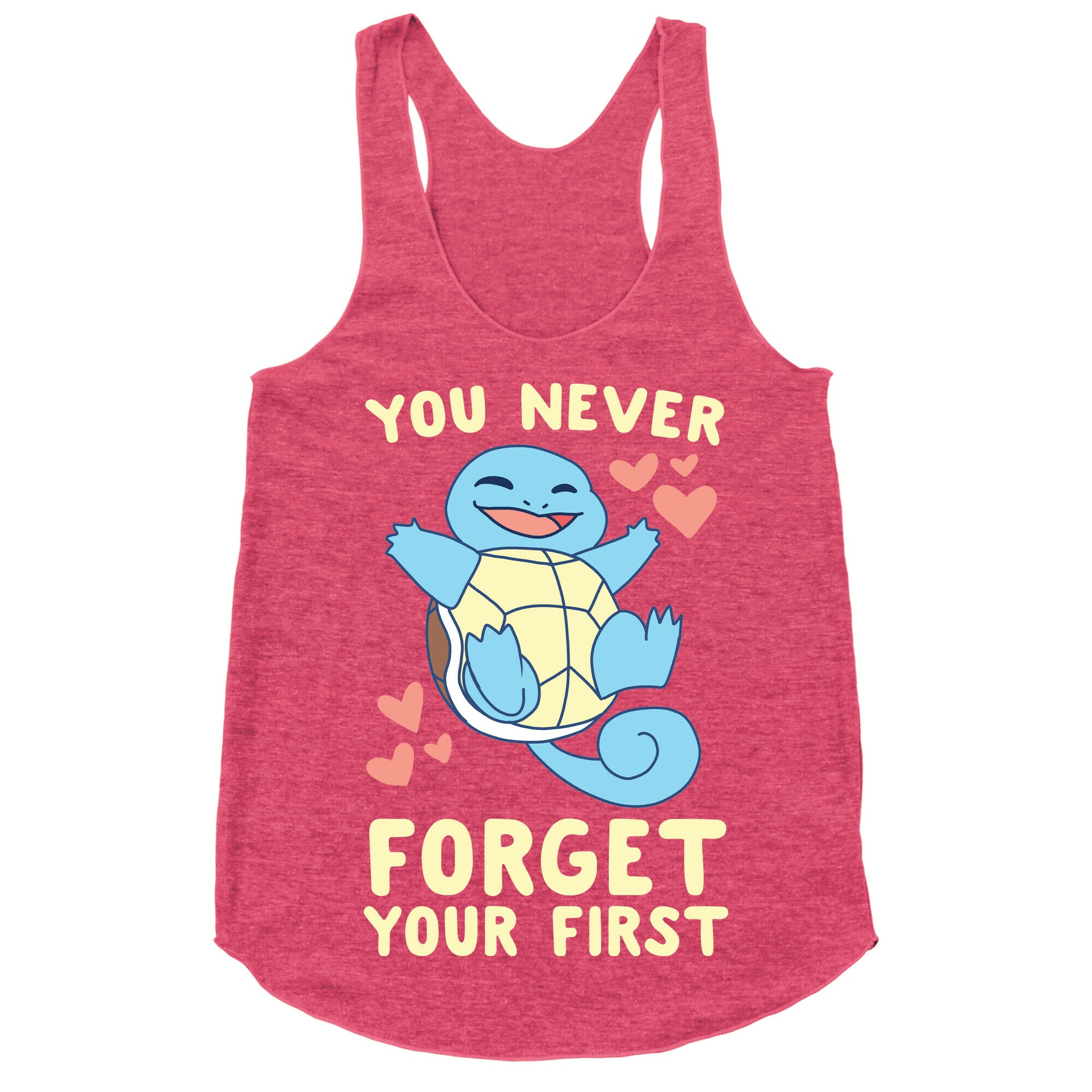 You Never Forget Your First - Squirtle Racerback Tank