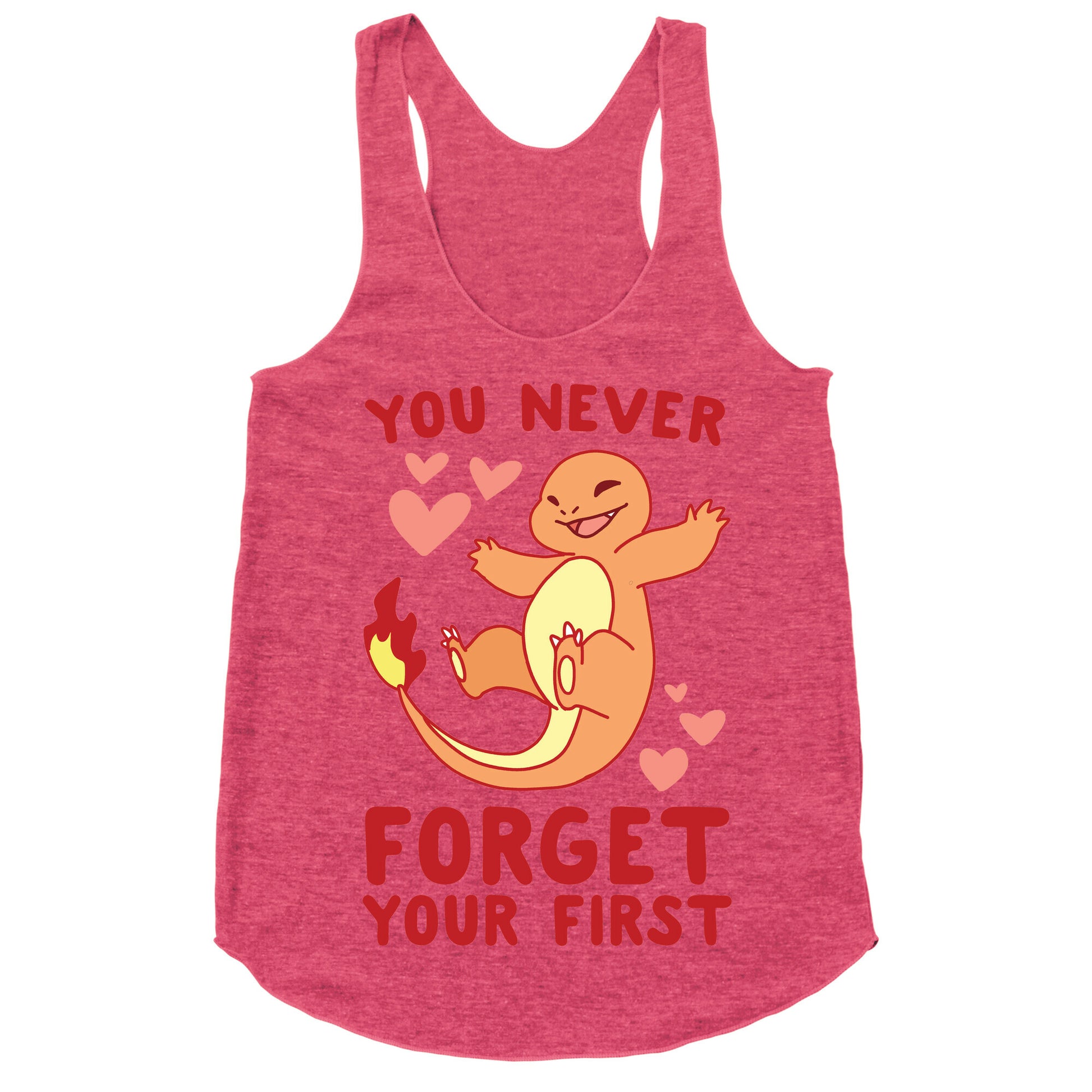 You Never Forget Your First - Charmander Racerback Tank