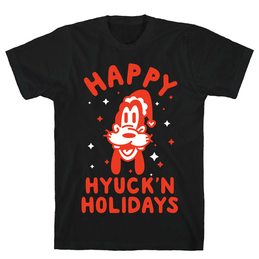 Happy Hyuck'N Holidays Goofy Parody T-Shirt