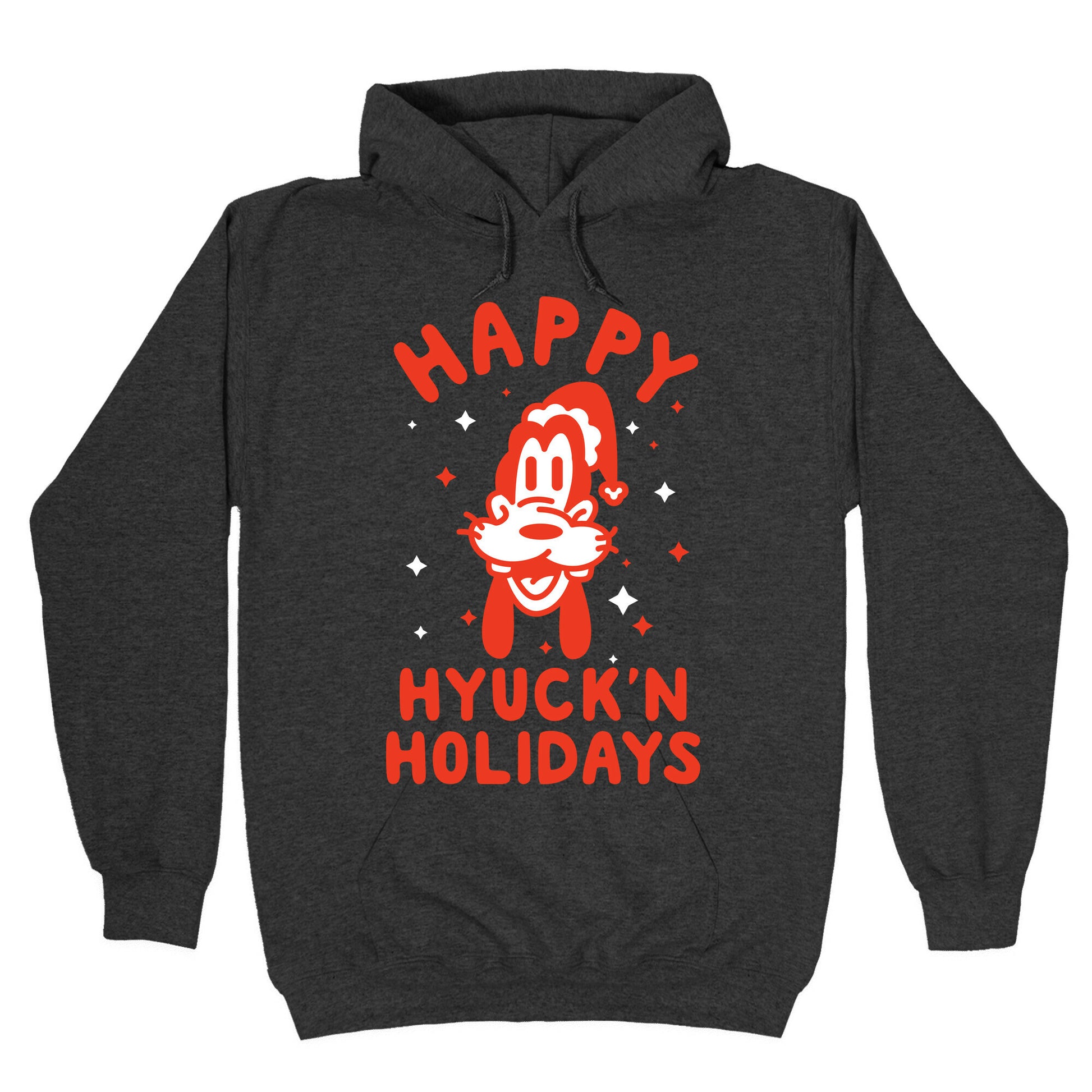 Happy Hyuck'N Holidays Goofy Parody Hoodie