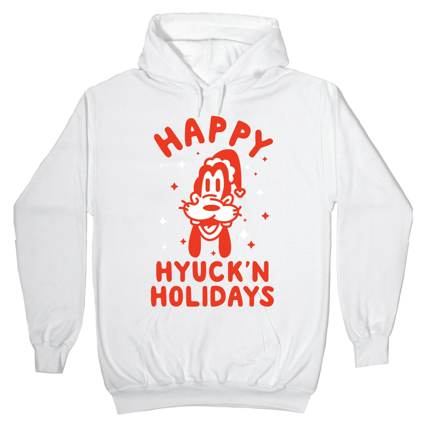 Happy Hyuck'N Holidays Goofy Parody Hoodie