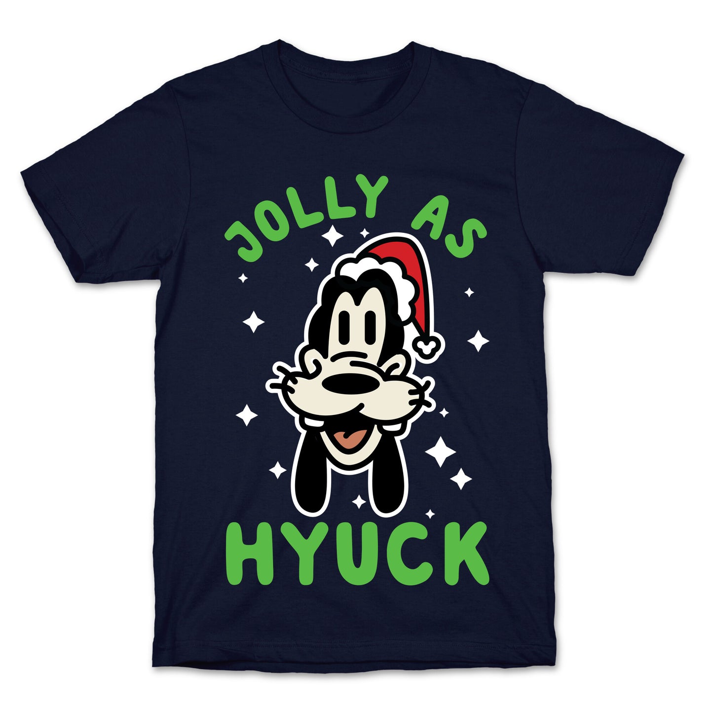 Jolly As Hyuck Goofy Parody T-Shirt
