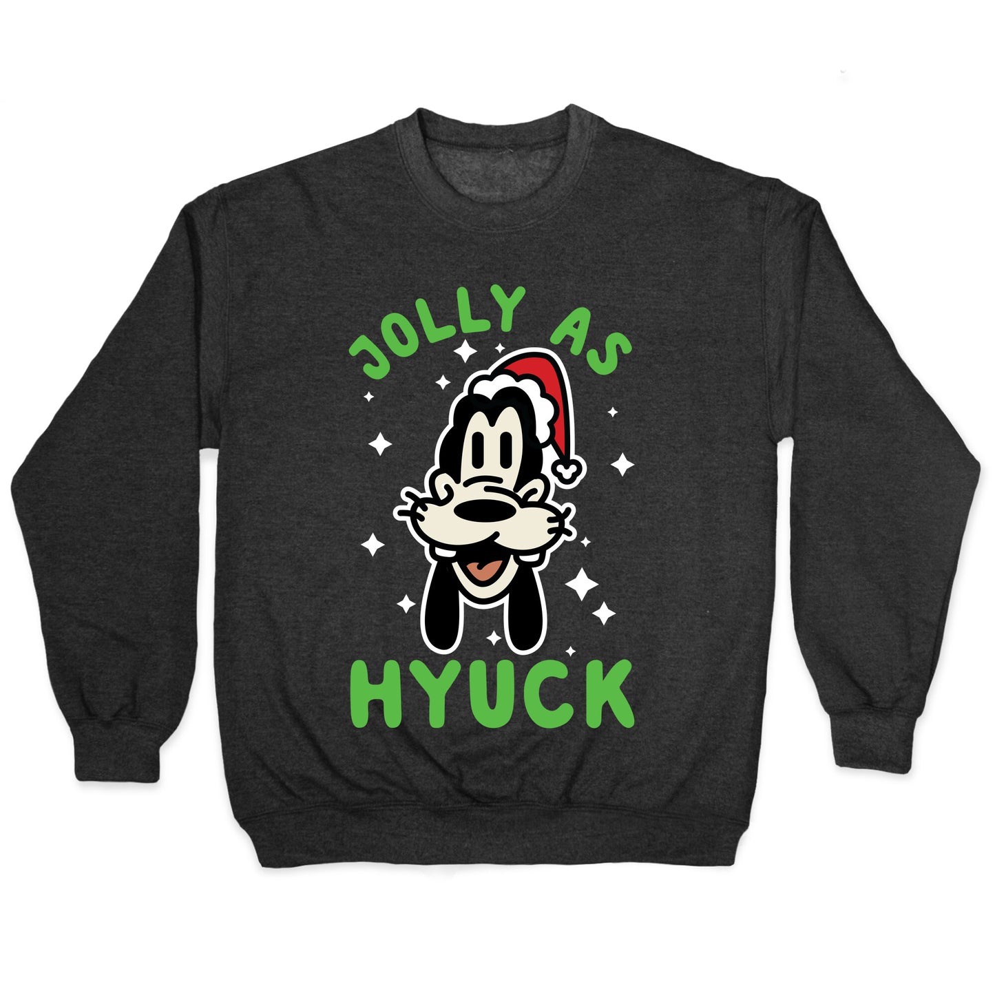Jolly As Hyuck Goofy Parody Crewneck Sweatshirt