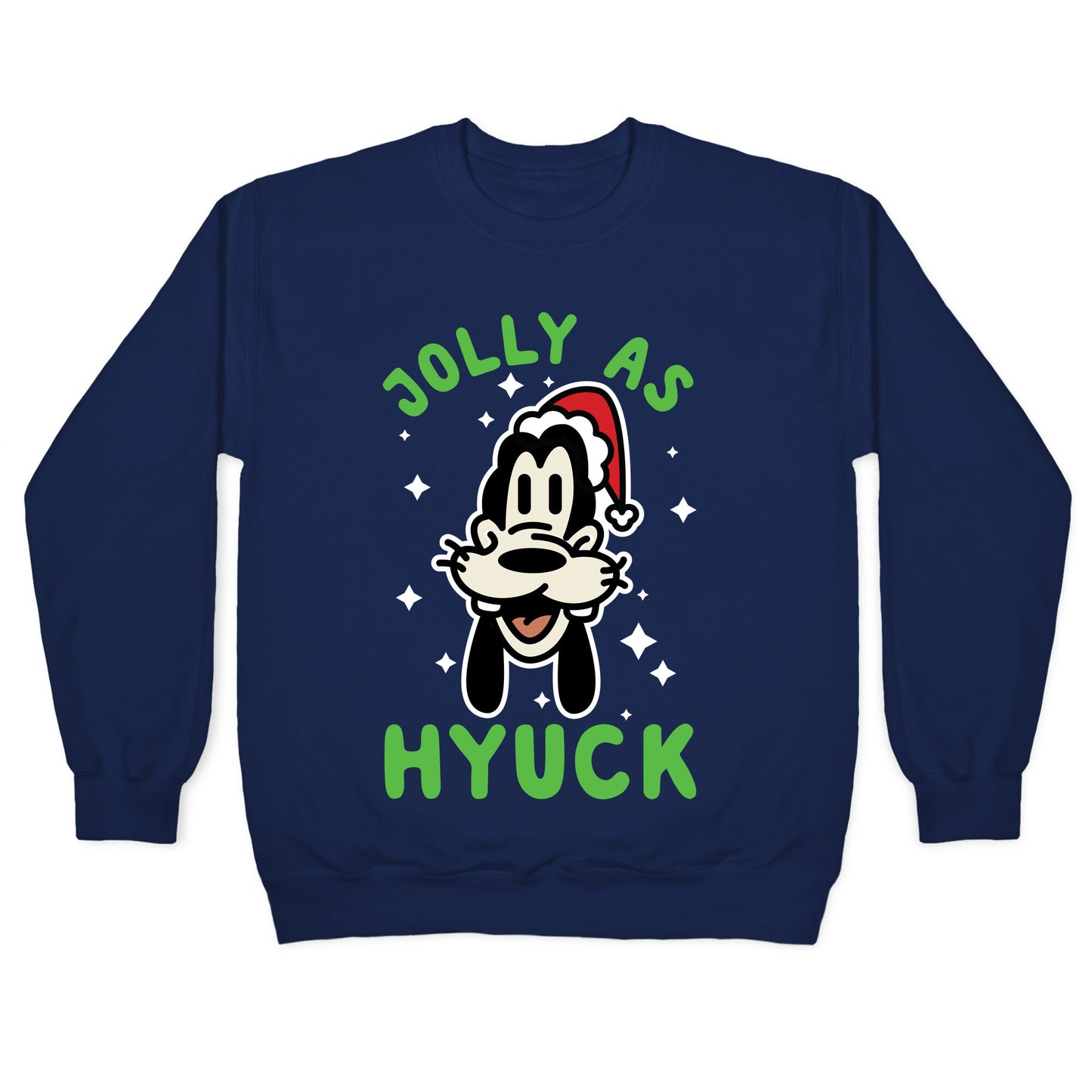 Jolly As Hyuck Goofy Parody Crewneck Sweatshirt