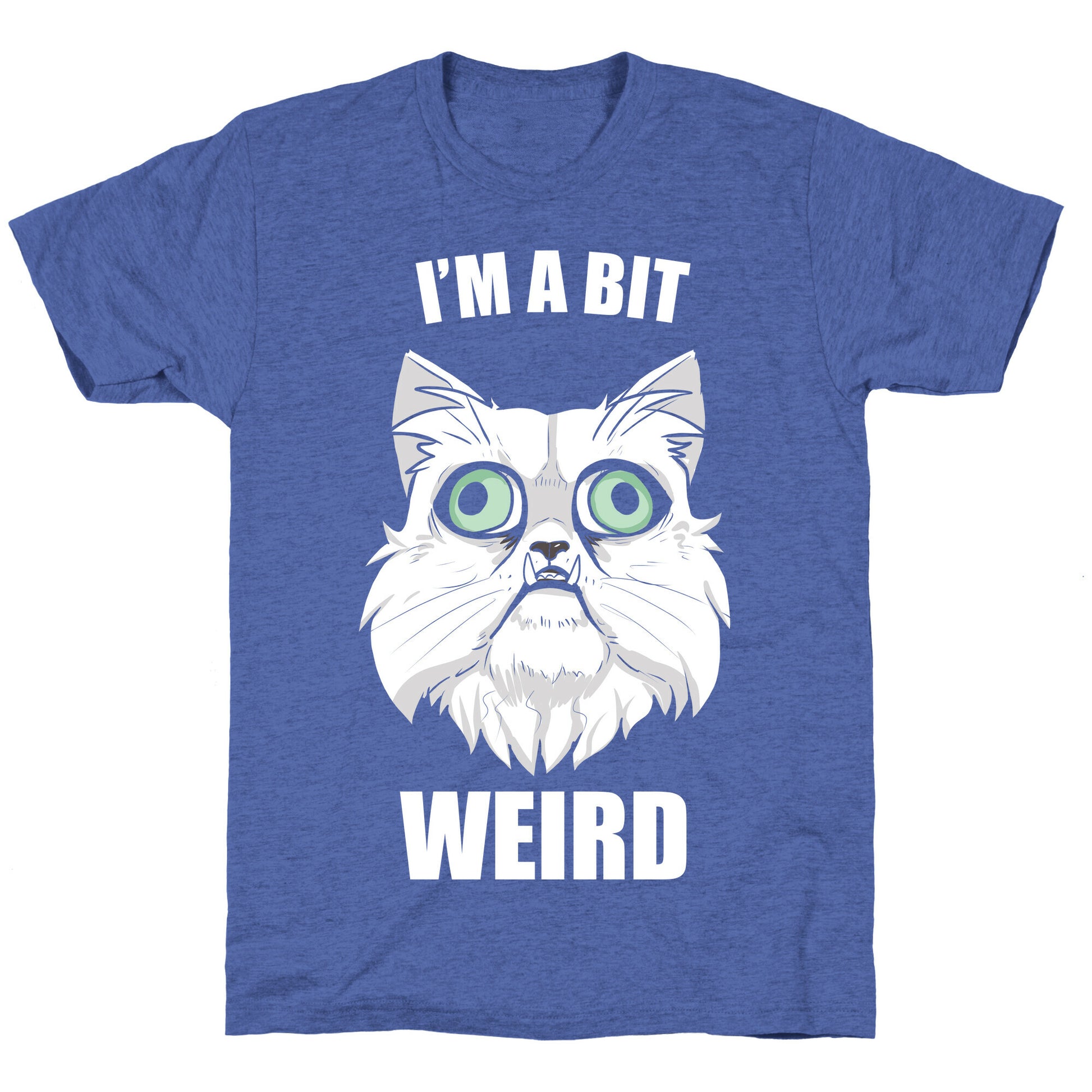 I'm A Bit Weird Unisex Triblend Tee