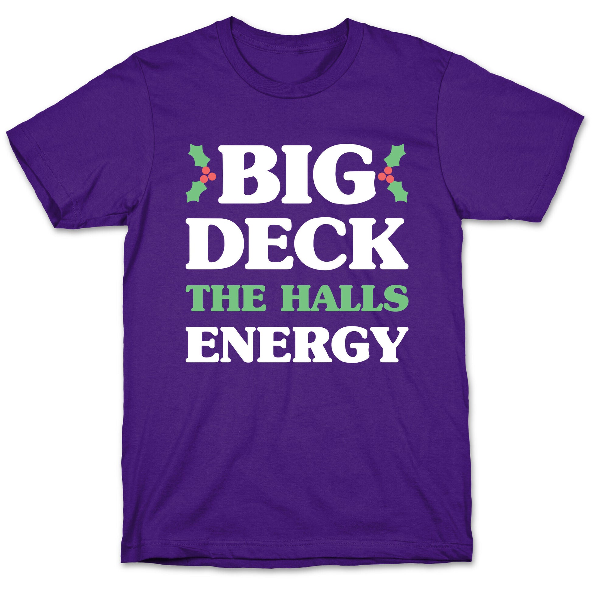 Big Deck The Halls Energy T-Shirt