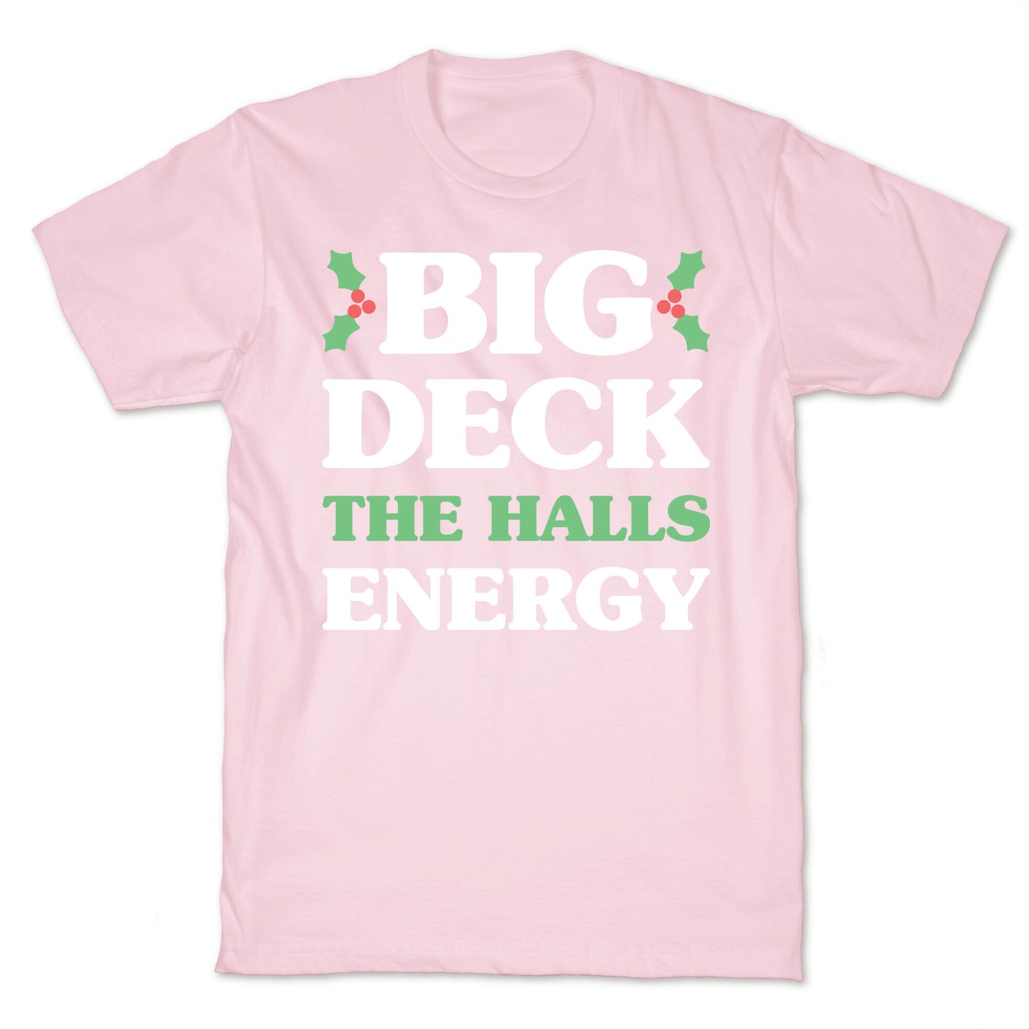 Big Deck The Halls Energy T-Shirt