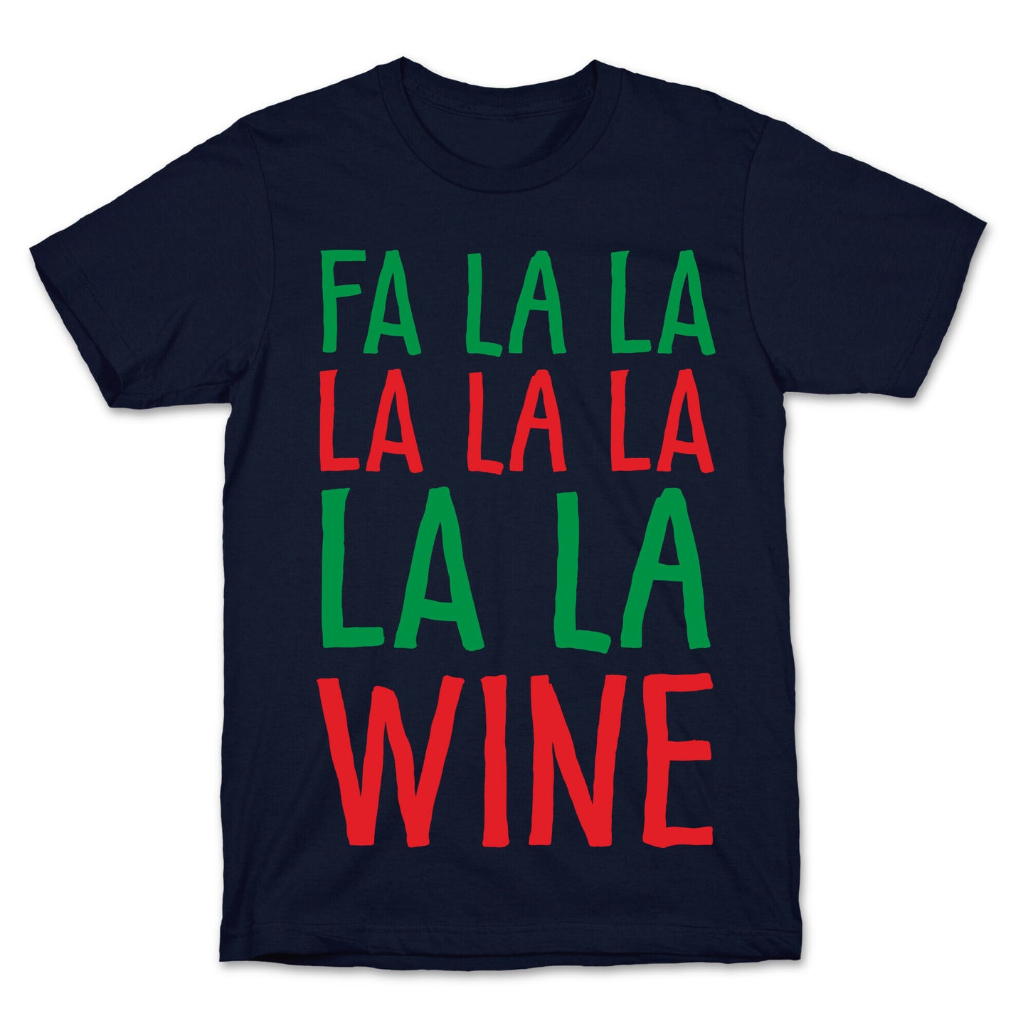 Fa La La La La La La La Wine T-Shirt