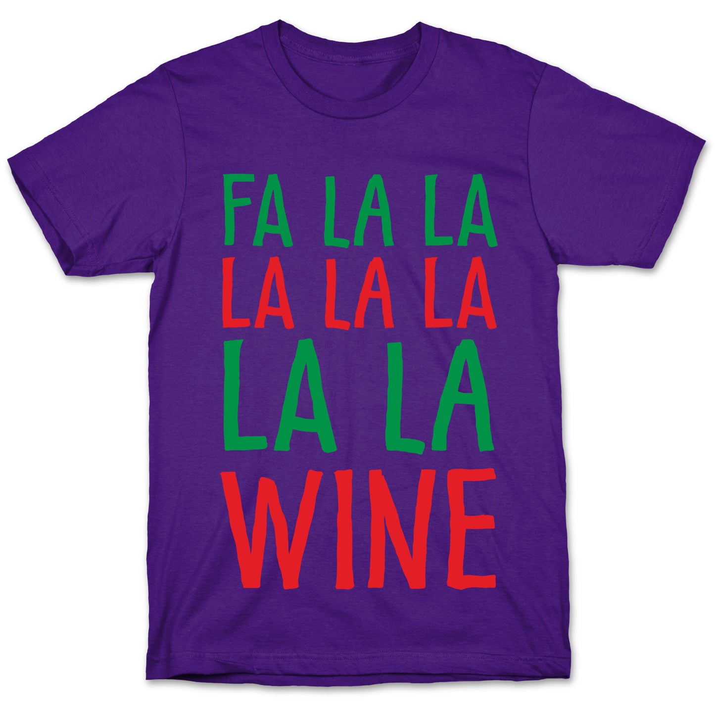 Fa La La La La La La La Wine T-Shirt
