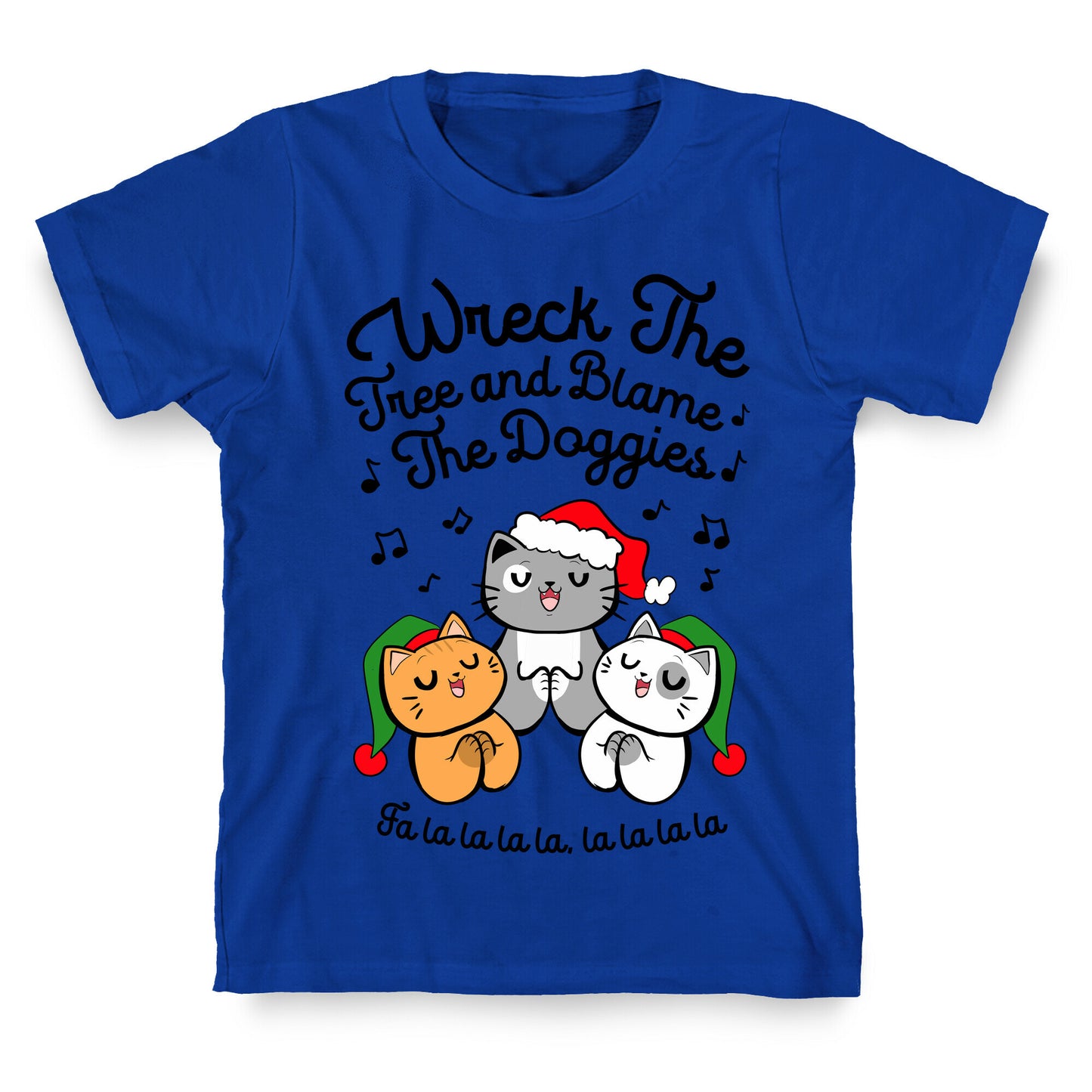 Wreck the Tree and Blame The Doggies T-Shirt