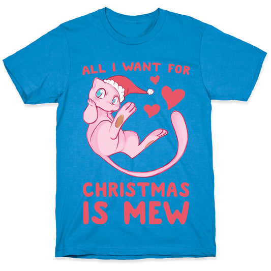All I Want for Christmas is Mew T-Shirt
