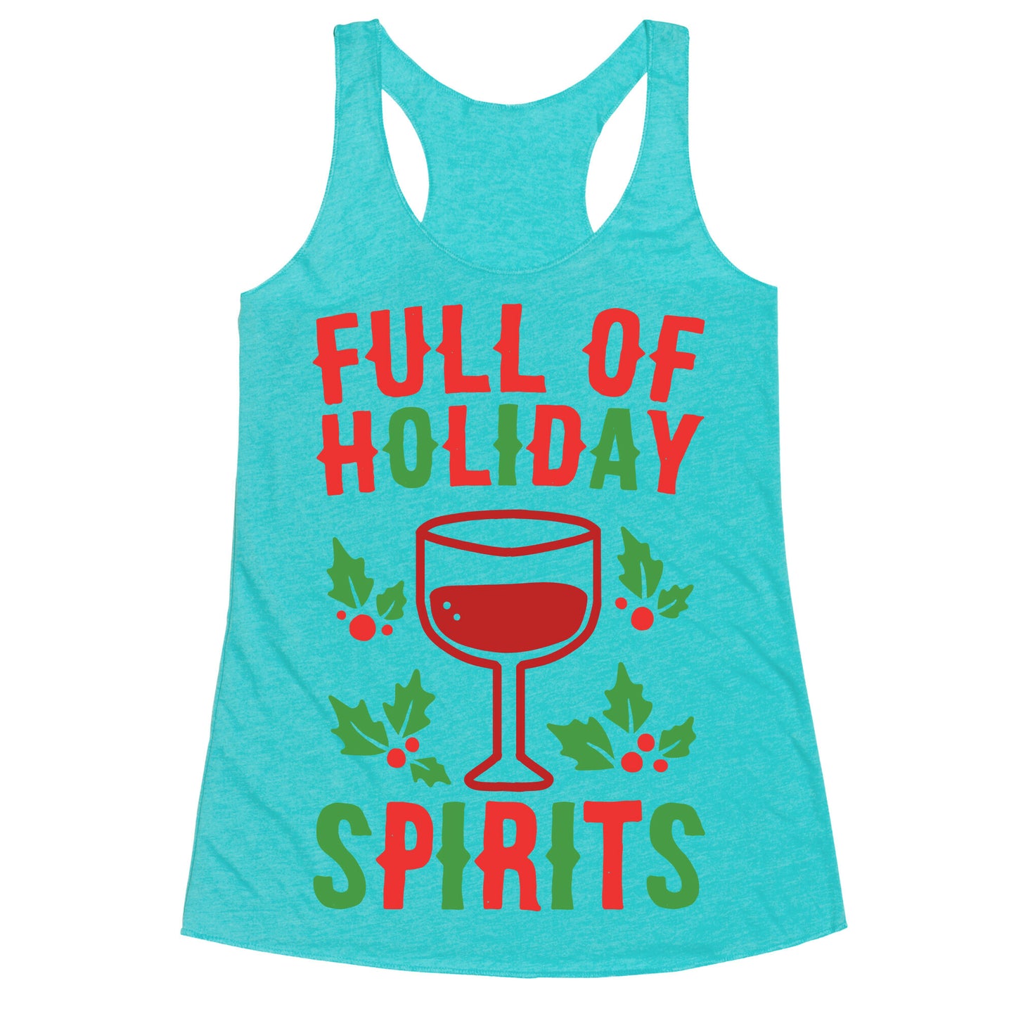 Full of Holiday Spirits Racerback Tank