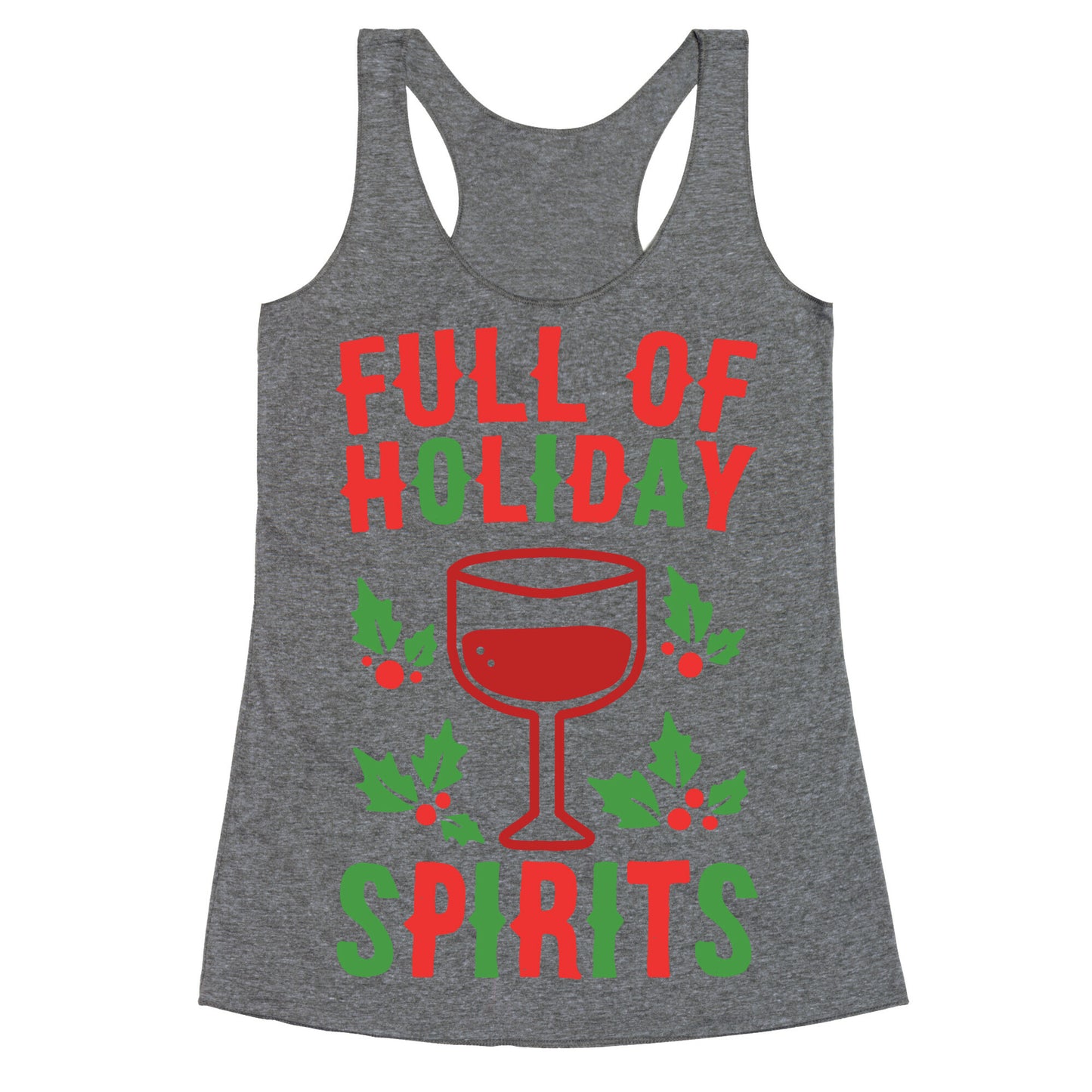 Full of Holiday Spirits Racerback Tank
