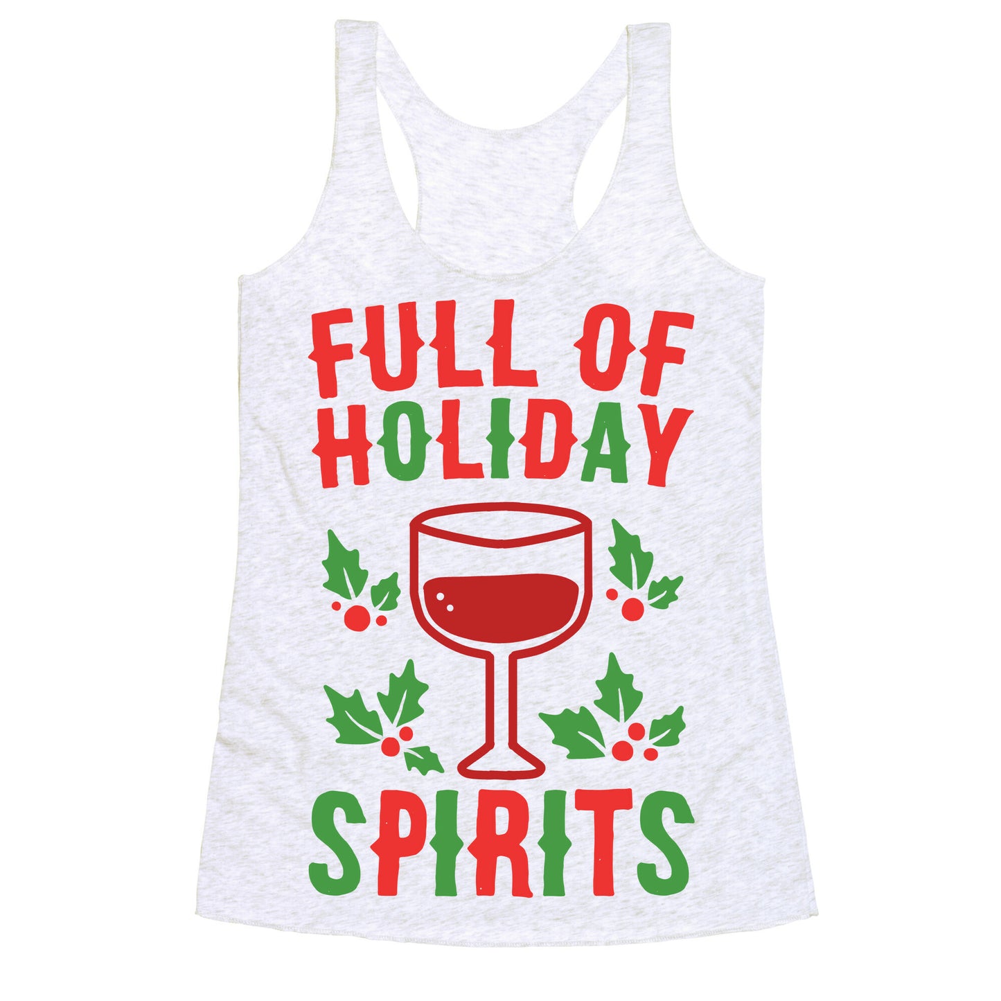 Full of Holiday Spirits Racerback Tank