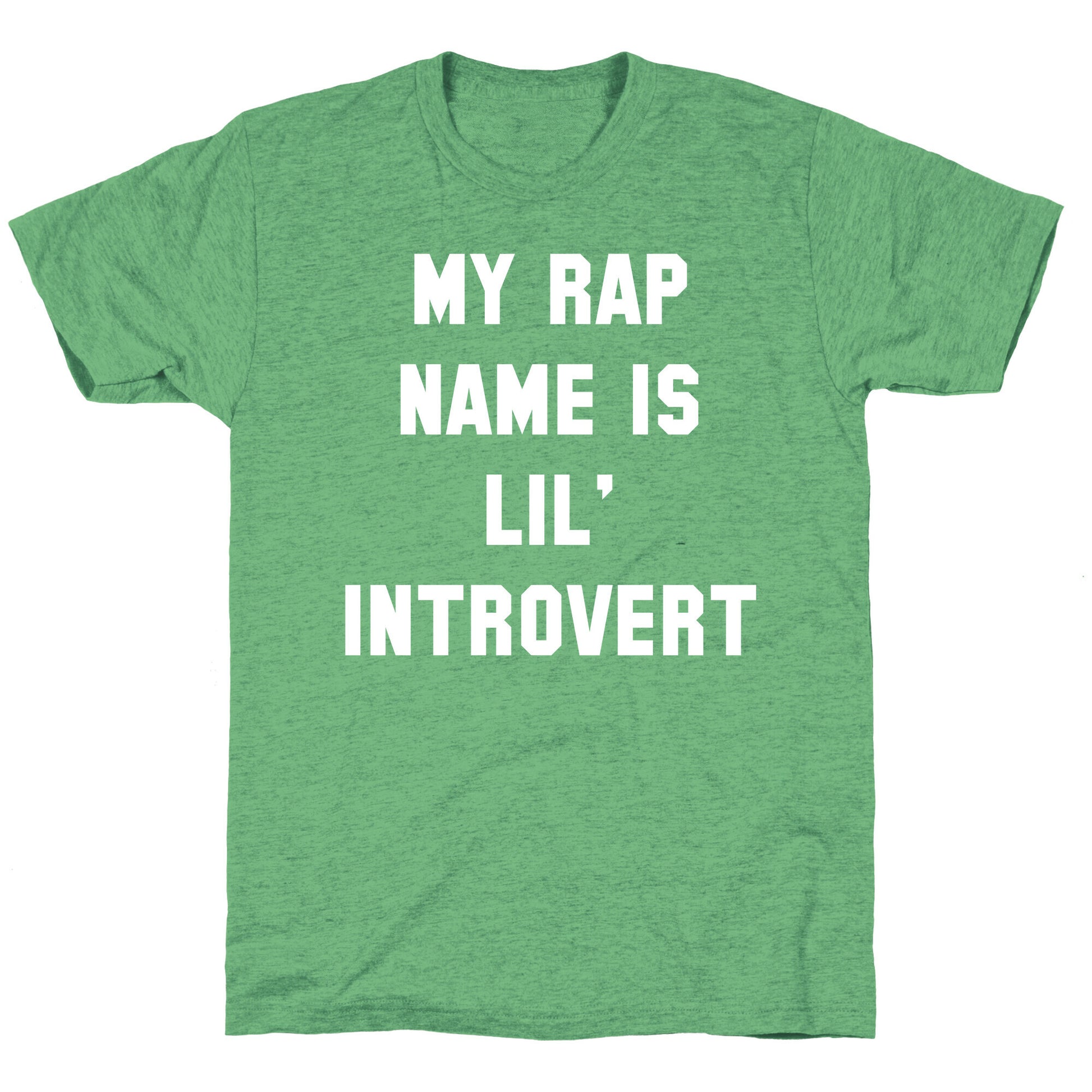My Rap Name is Lil' Introvert Unisex Triblend Tee