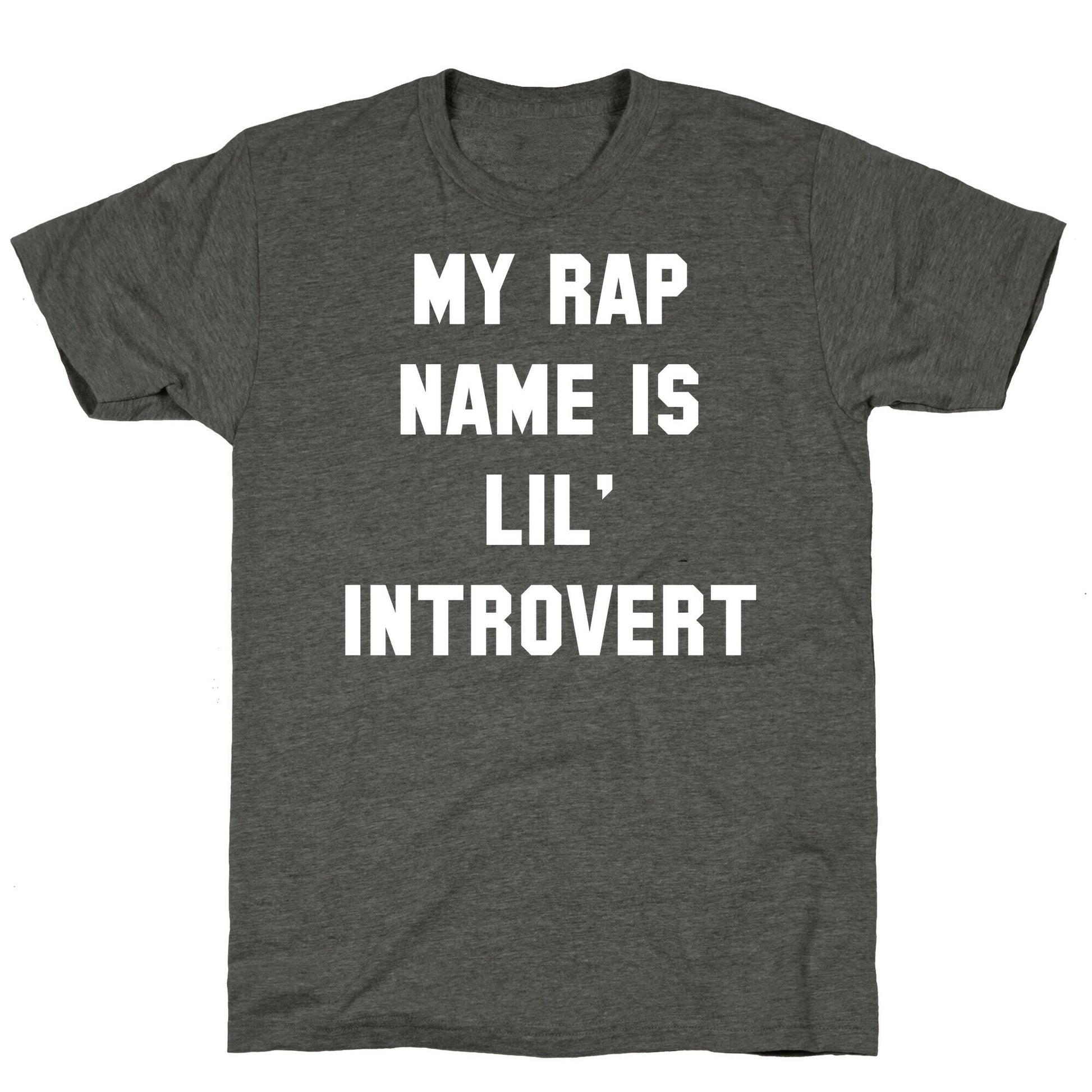 My Rap Name is Lil' Introvert Unisex Triblend Tee