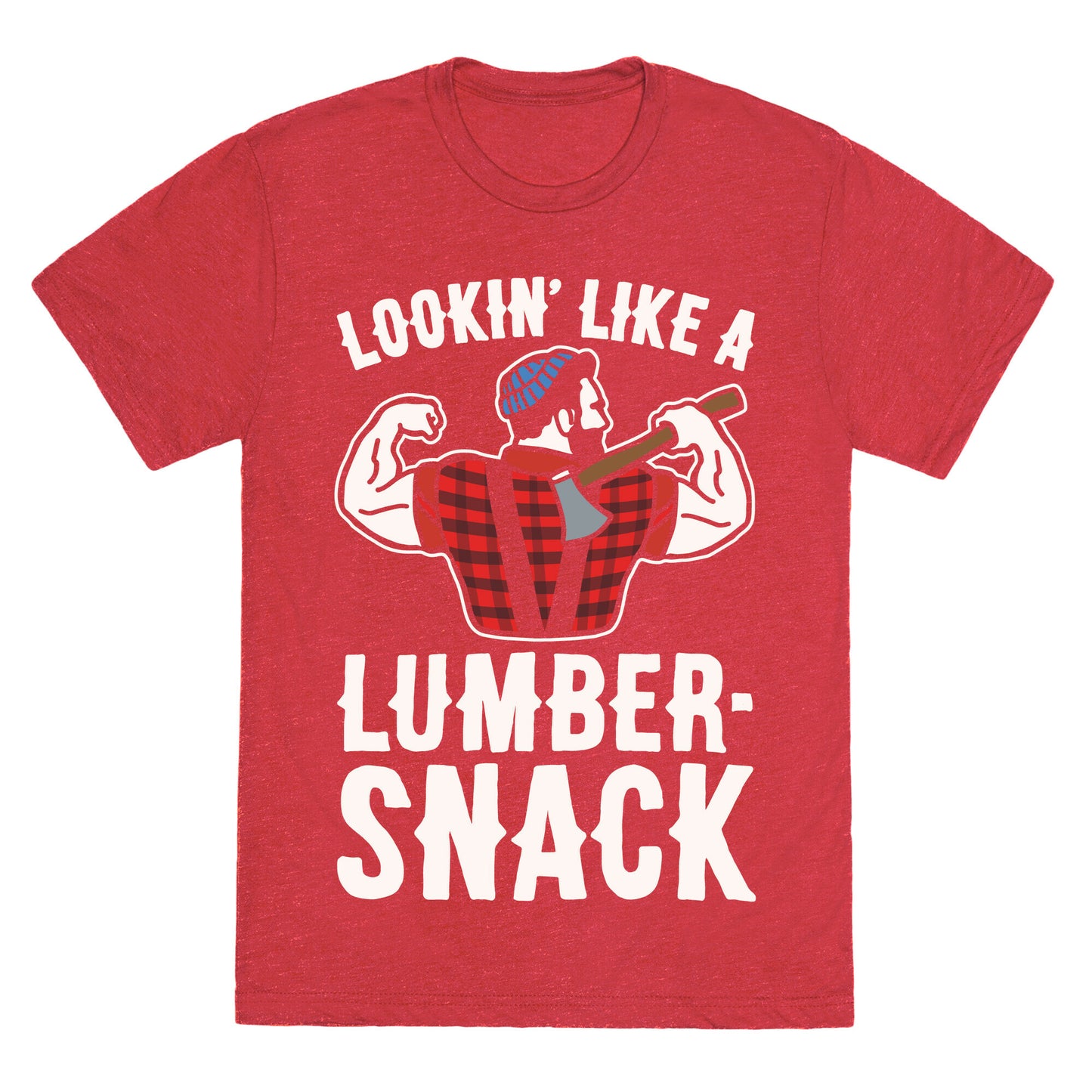 Lookin' Like A Lumber-Snack Parody White Print Unisex Triblend Tee