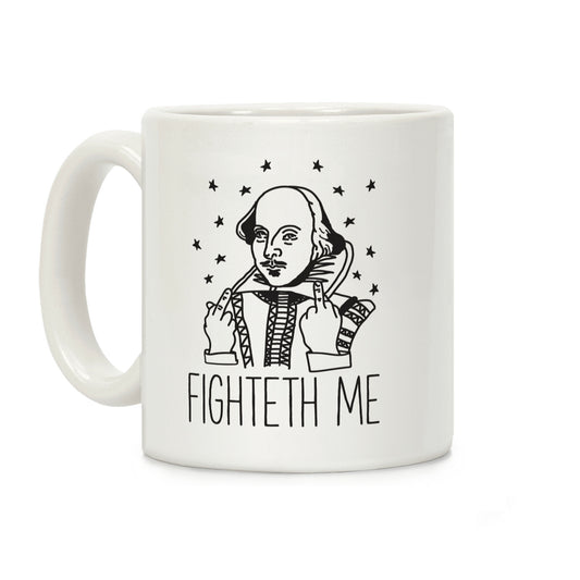 Fighteth Me Shakespeare Coffee Mug