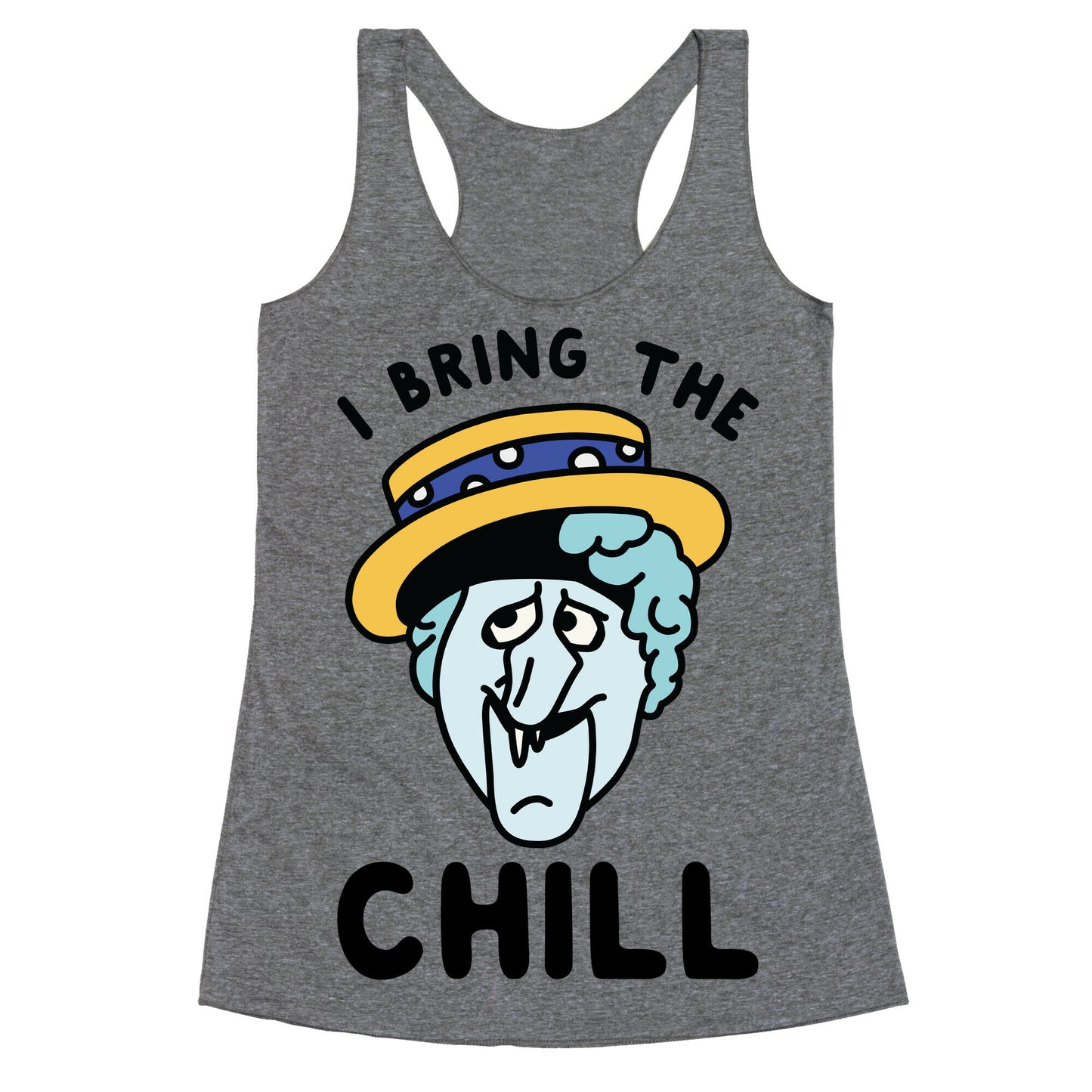I Bring The Chill Snow Miser Racerback Tank