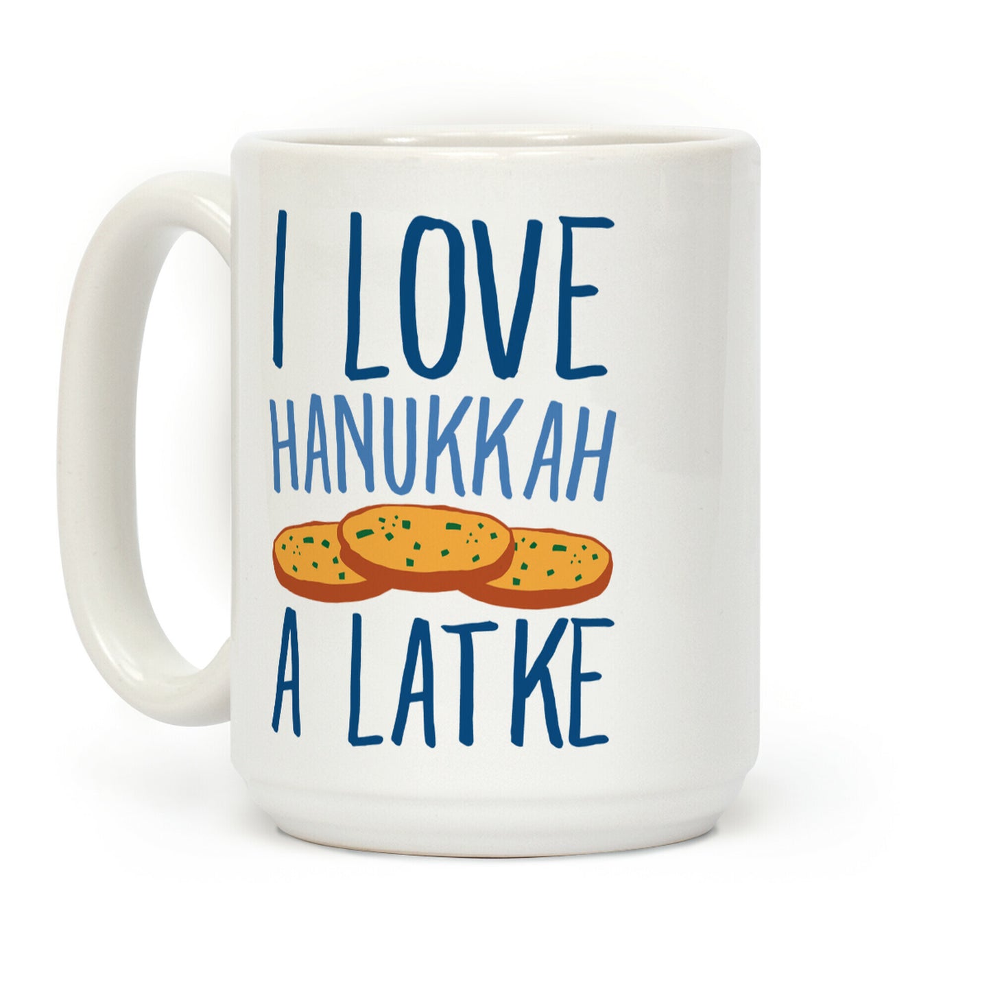 I Love Hanukkah A Latke Parody Coffee Mug