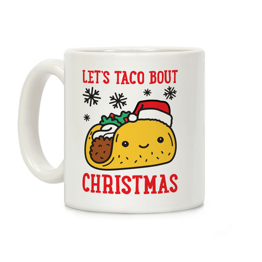 Let's Taco Bout Christmas Coffee Mug
