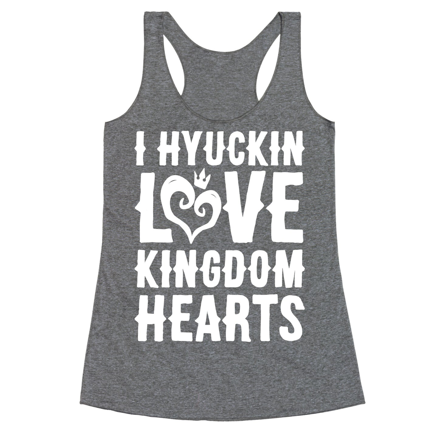I Hyuckin Love Kingdom Hearts Parody White Print Racerback Tank