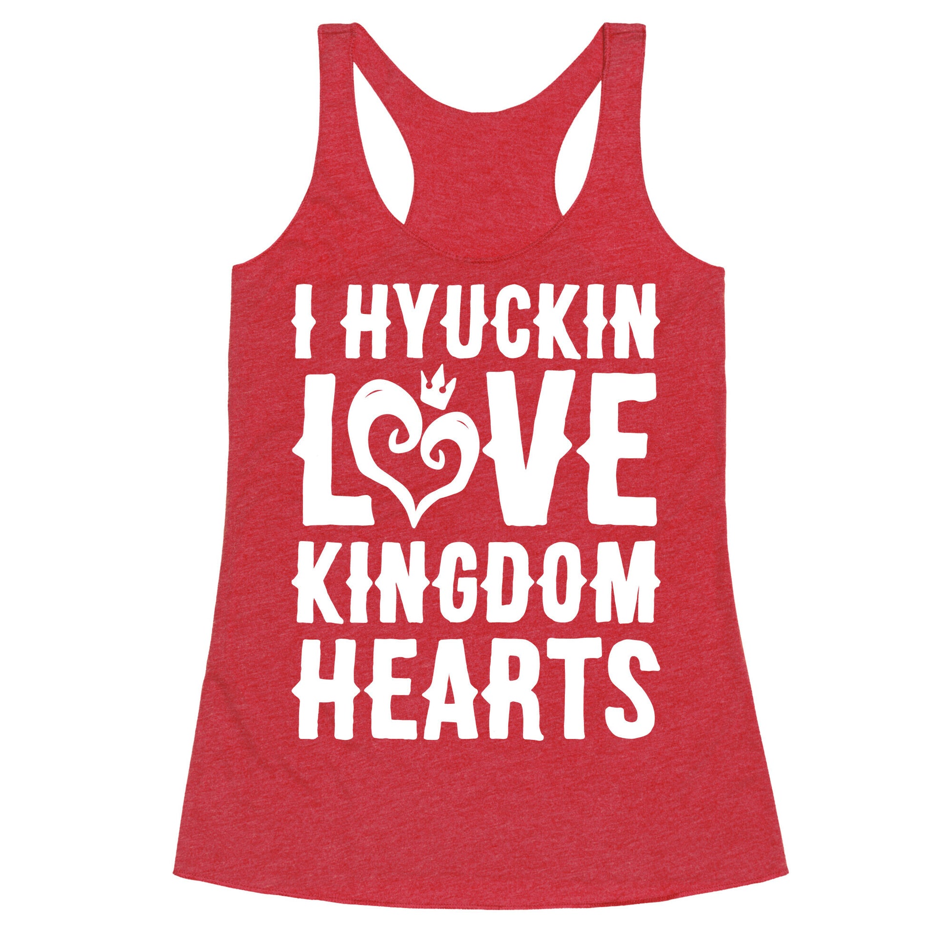 I Hyuckin Love Kingdom Hearts Parody White Print Racerback Tank
