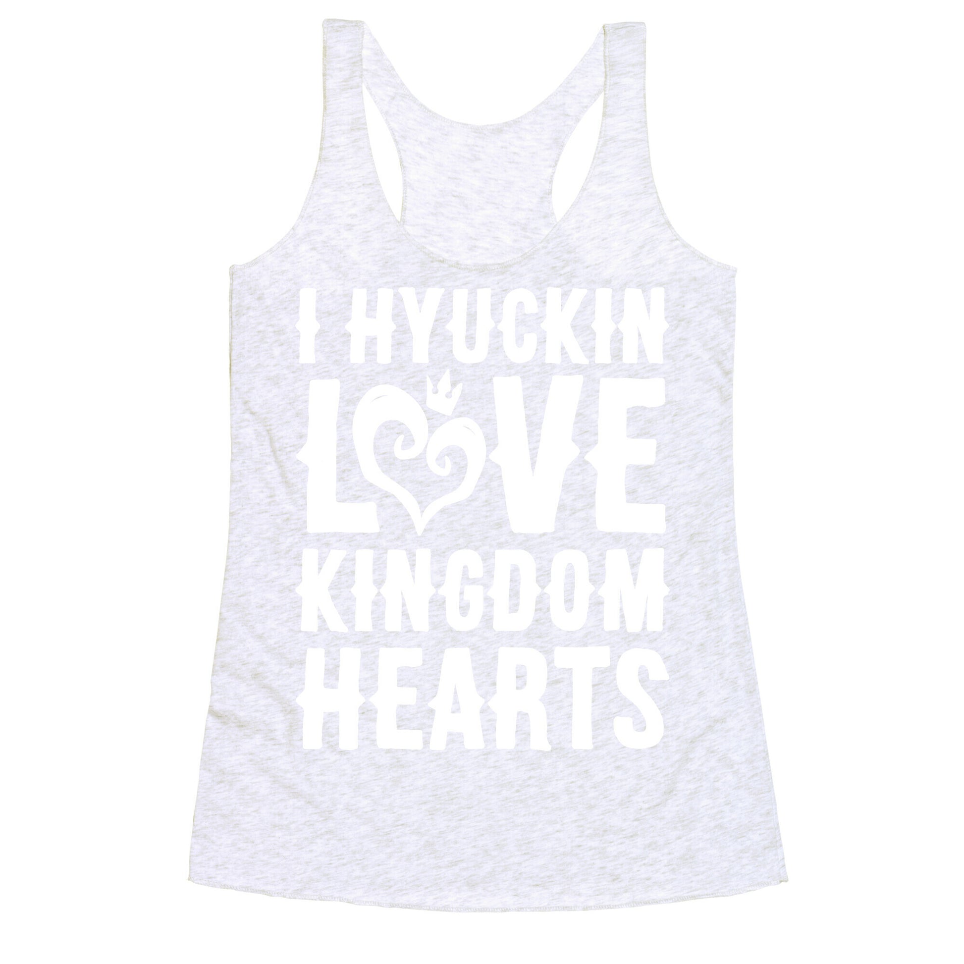 I Hyuckin Love Kingdom Hearts Parody White Print Racerback Tank