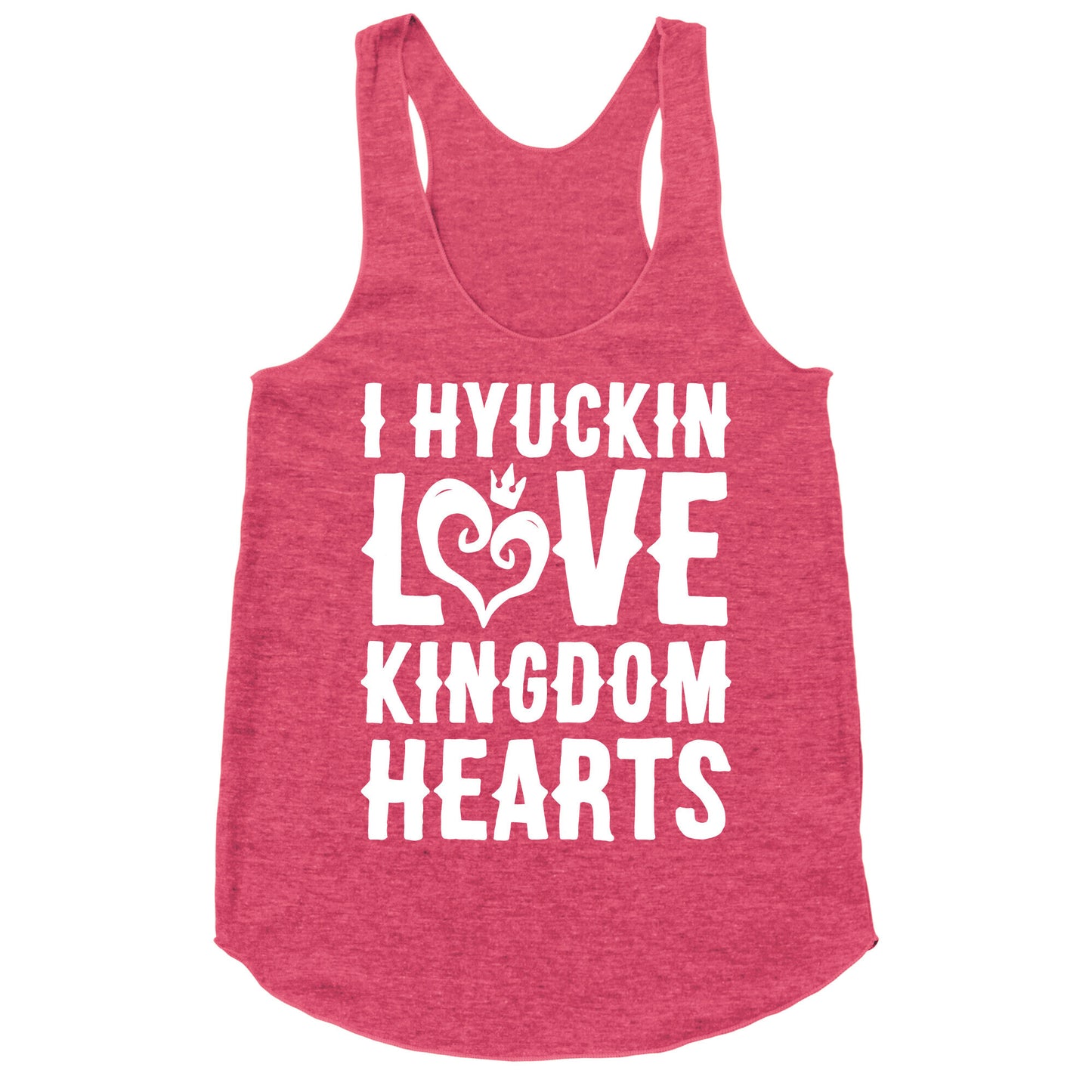 I Hyuckin Love Kingdom Hearts Parody White Print Racerback Tank