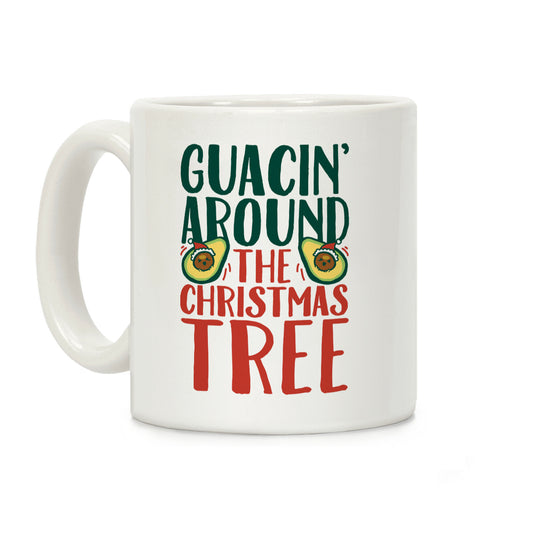 Guacin' Around The Christmas Tree Coffee Mug