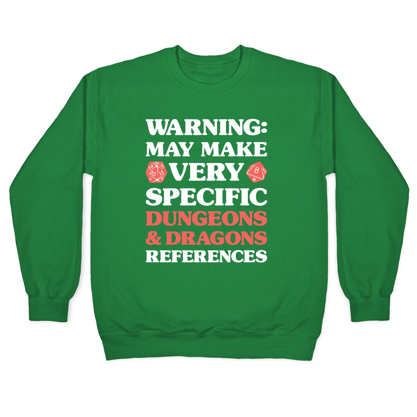Warning: May Make Very Specific Dungeons & Dragons References Crewneck Sweatshirt