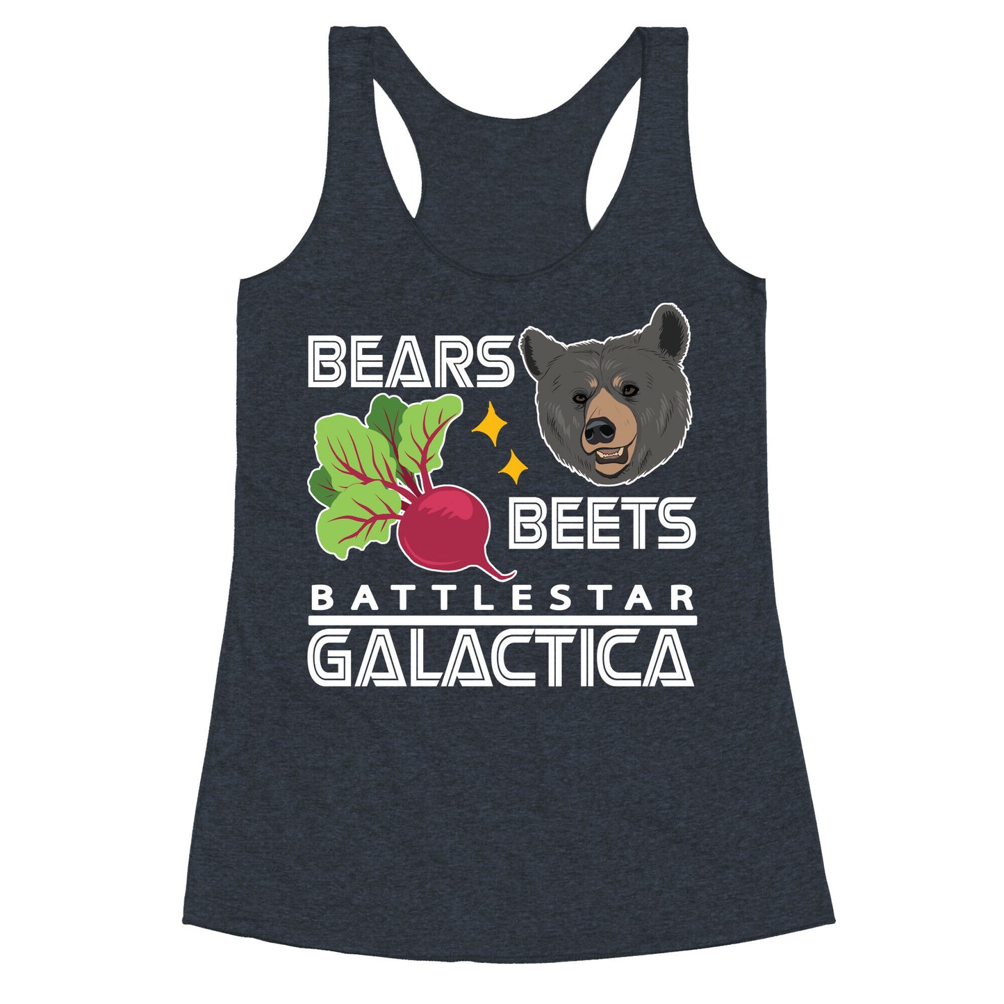 Bears. Beets. Battlestar Galactica. Racerback Tank