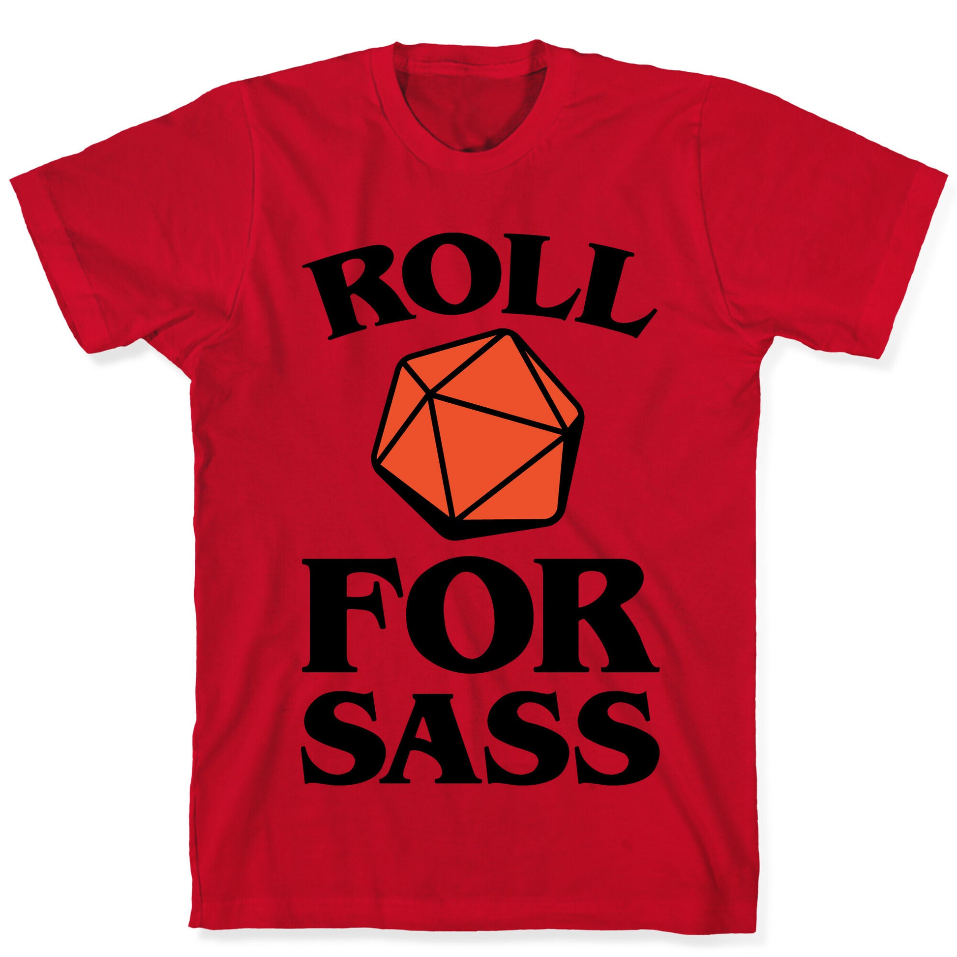 Roll For Sass D & D Parody T-Shirt