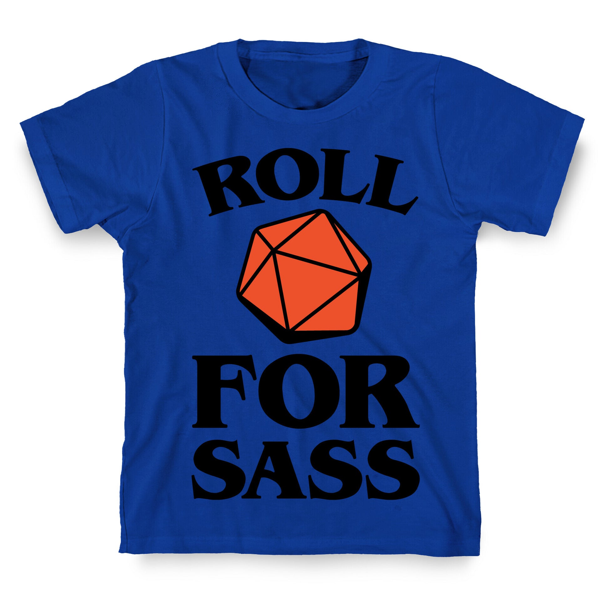 Roll For Sass D & D Parody T-Shirt