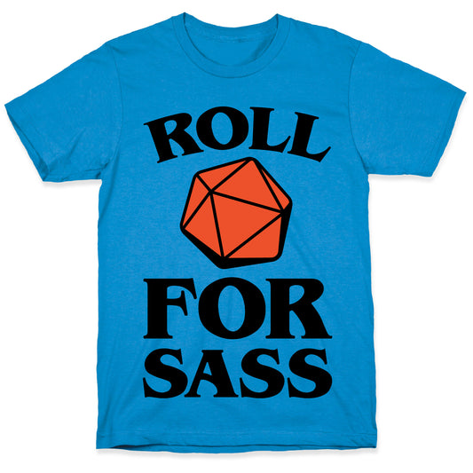 Roll For Sass D & D Parody T-Shirt