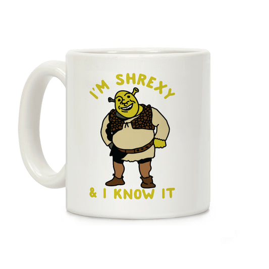 I'm Shrexy And I Know It Coffee Mug