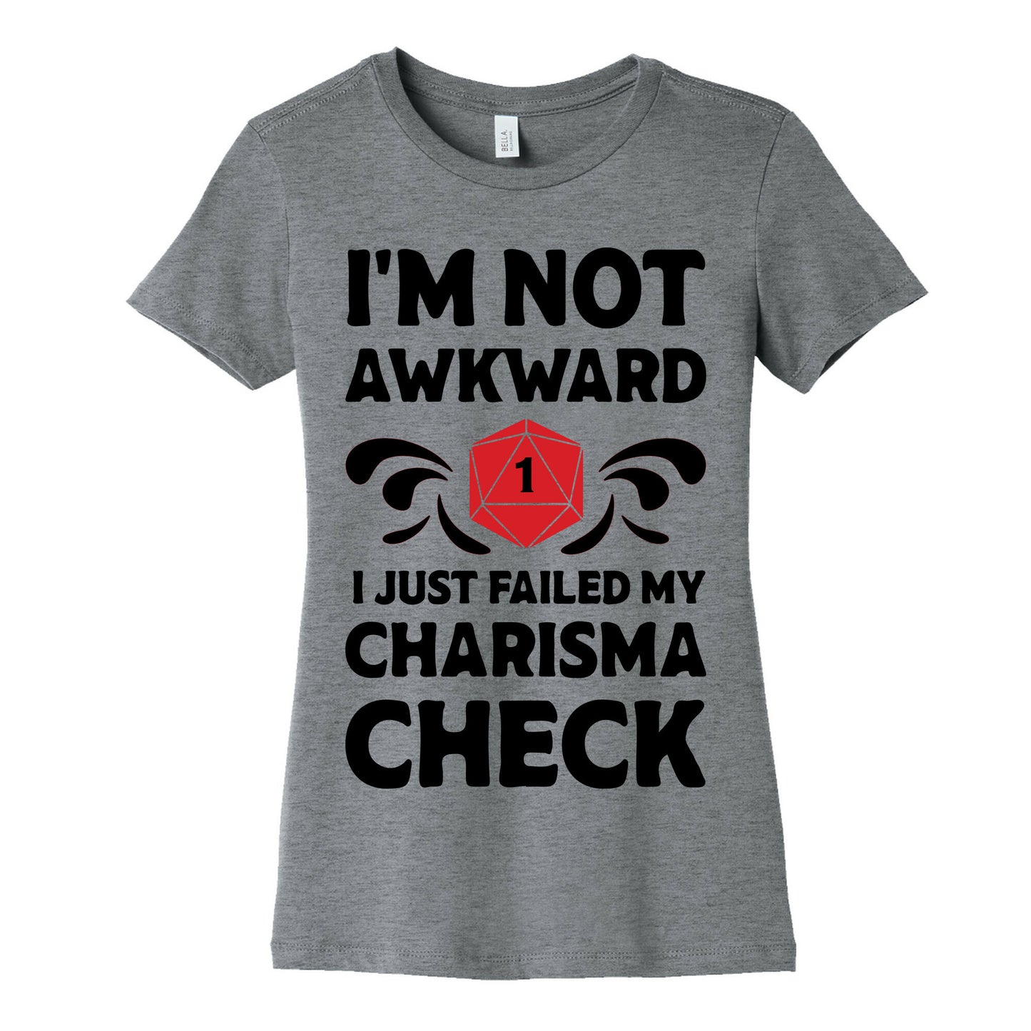 I'm Not Awkward I Just Failed My Charisma Check Women's Cotton Tee