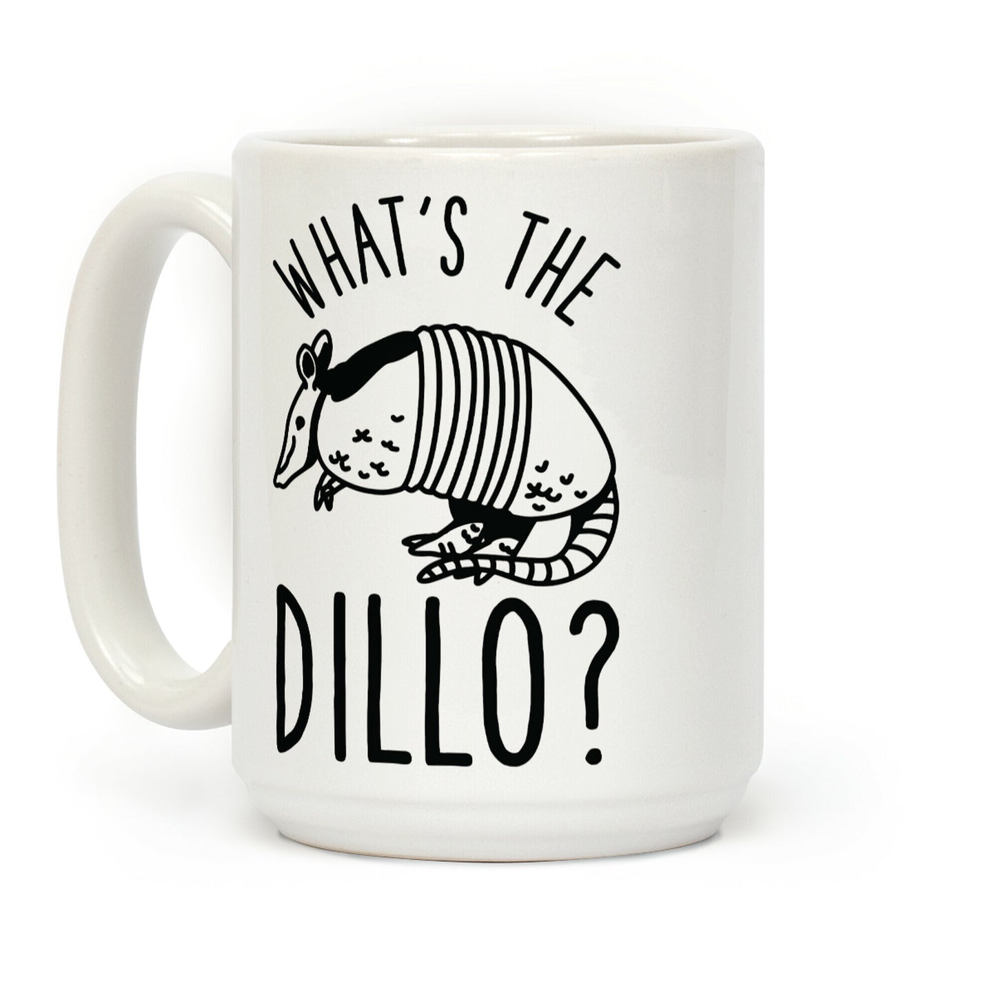 What's the Dillo? Coffee Mug