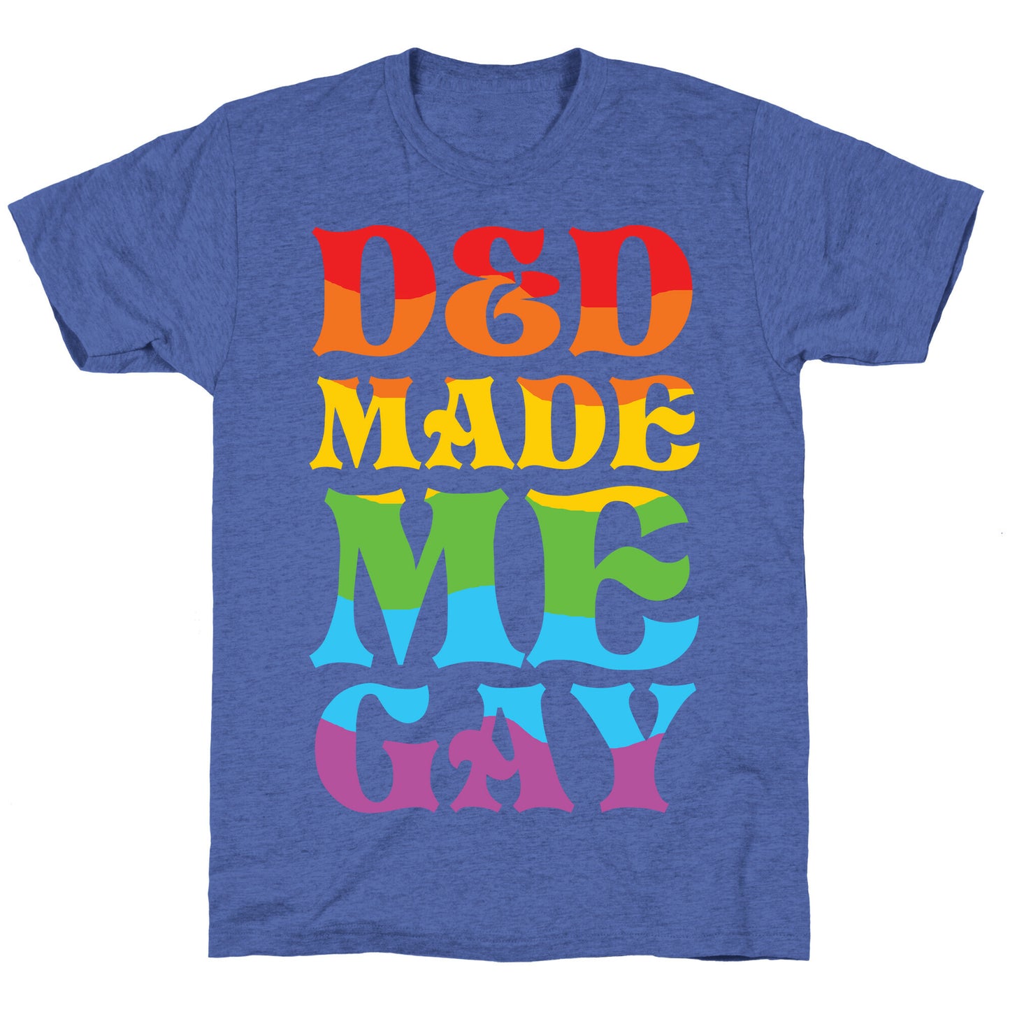 D&D Made Me Gay Unisex Triblend Tee