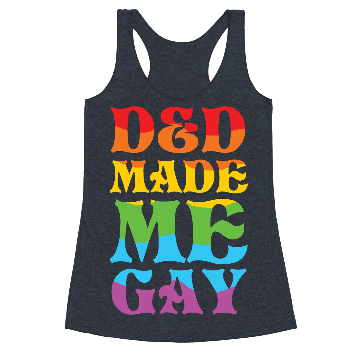 D&D Made Me Gay Racerback Tank