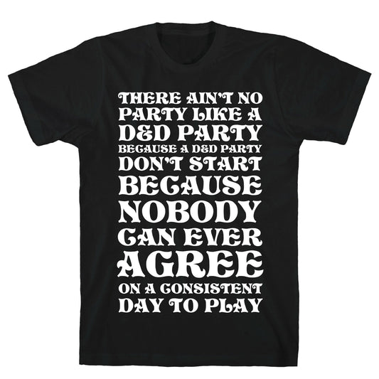There Ain't No Party Like A D&D Party T-Shirt