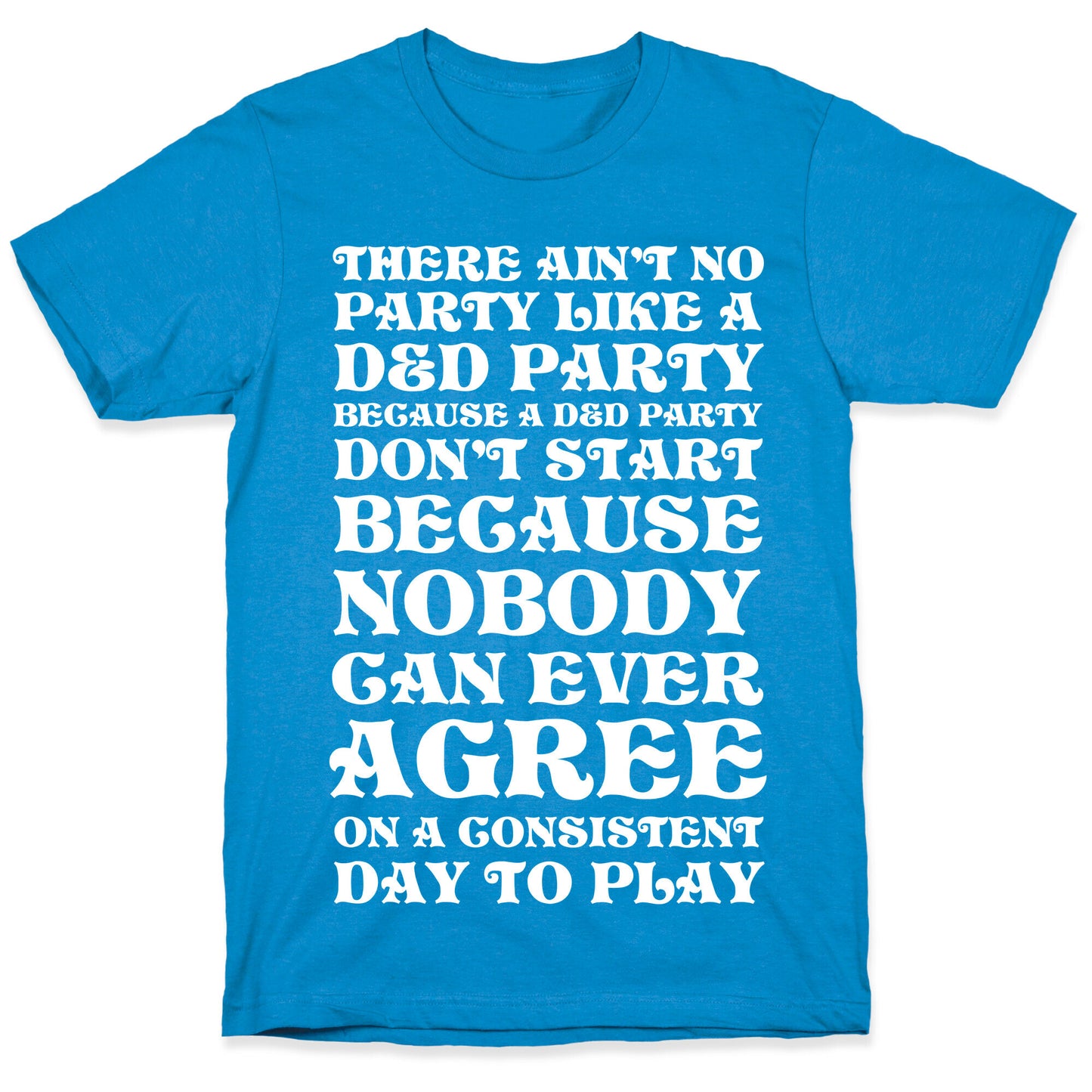 There Ain't No Party Like A D&D Party T-Shirt