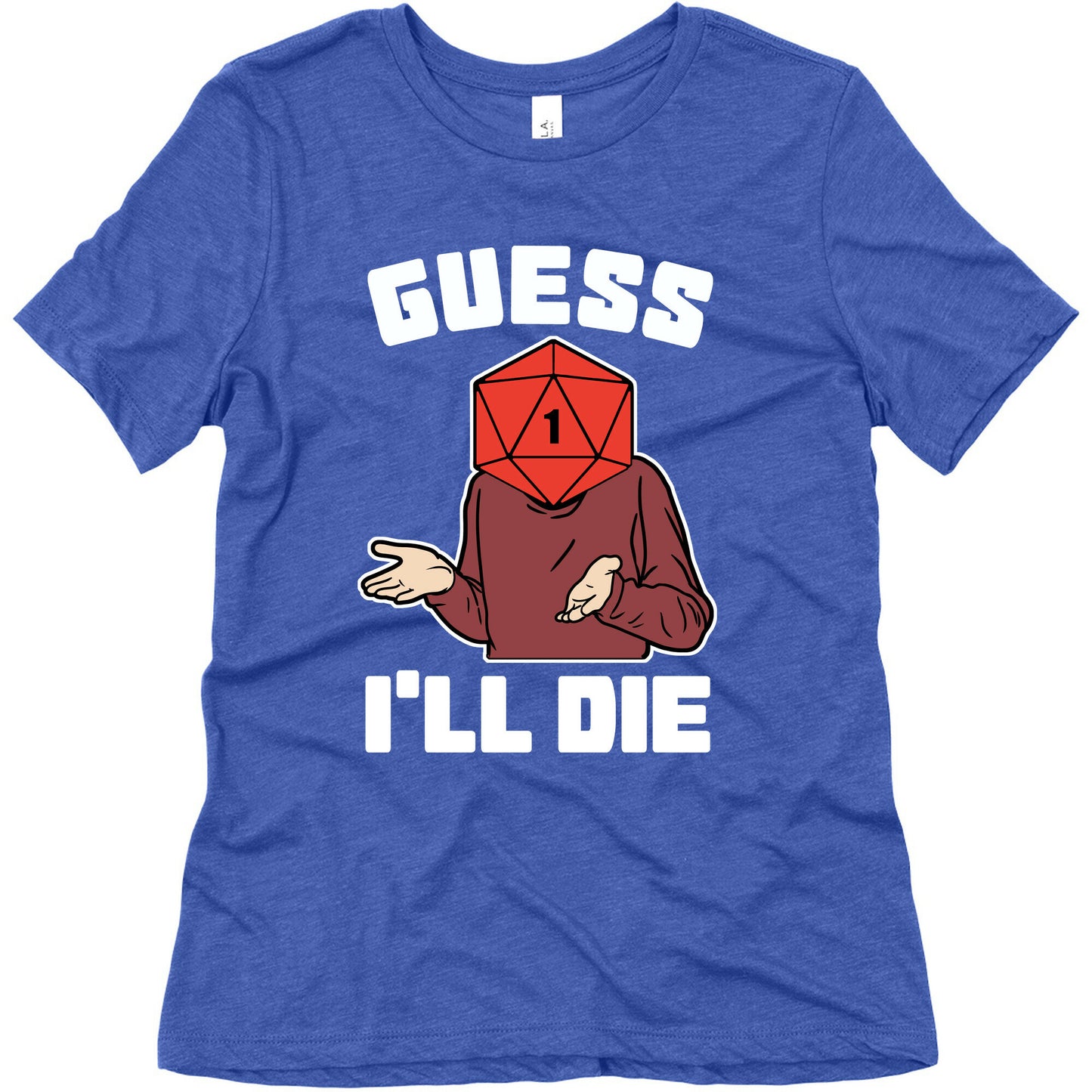 Guess I'll Die d20 Women's Triblend Tee